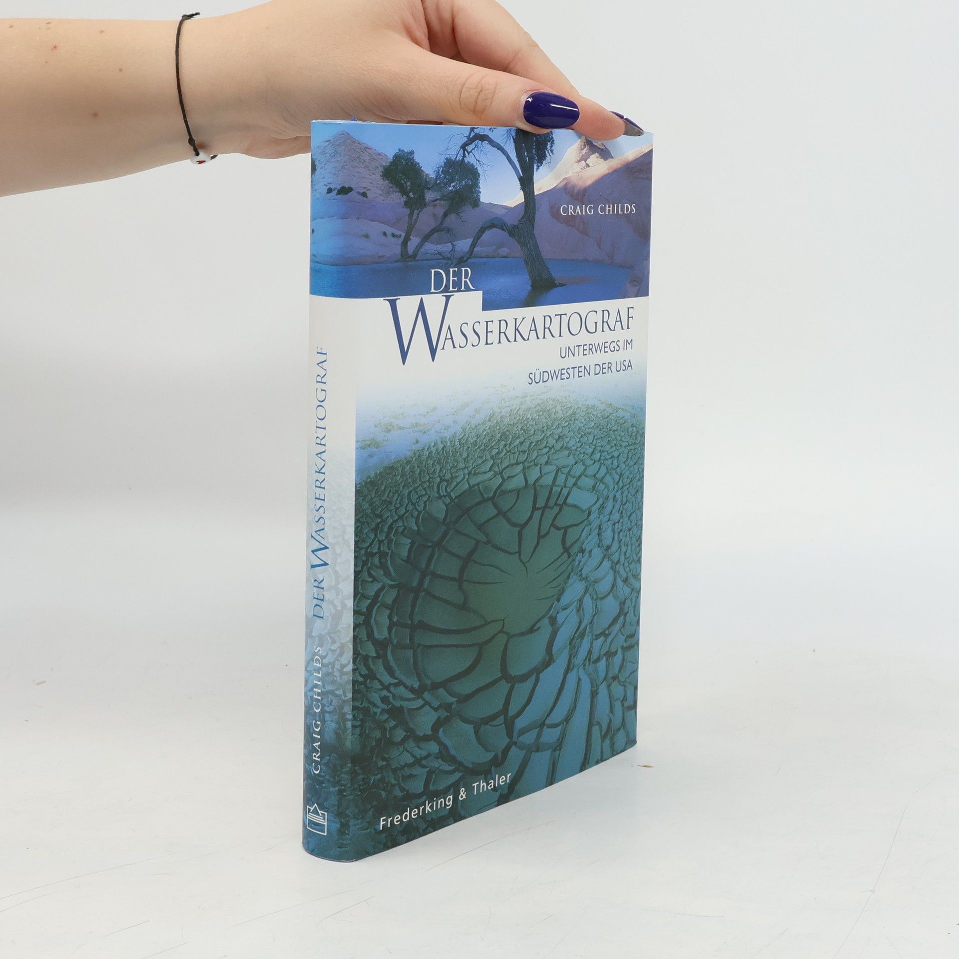 Craig Leland Childs Der Wasserkartograf