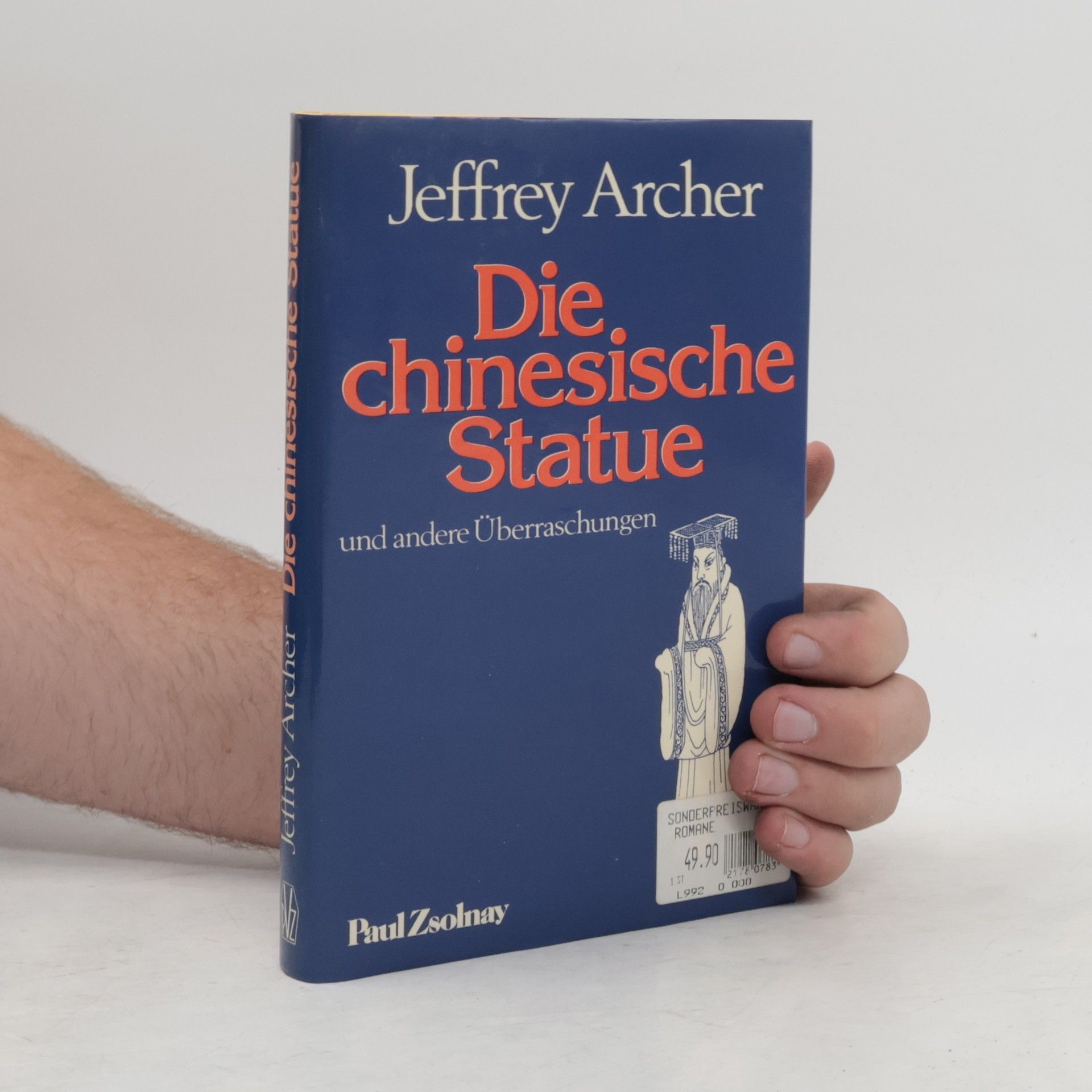 Jeffrey Archer Die chinesische Statue und andere Überraschungen