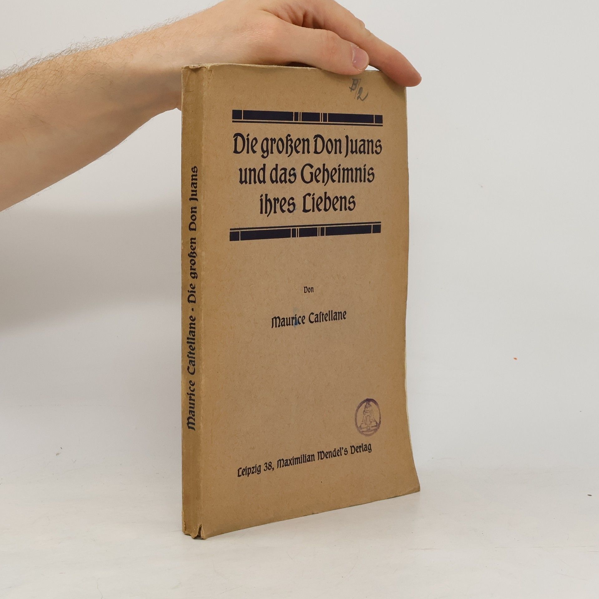 Maurice Castellane Die großen Don Juans und das Geheimnis ihres Liebens