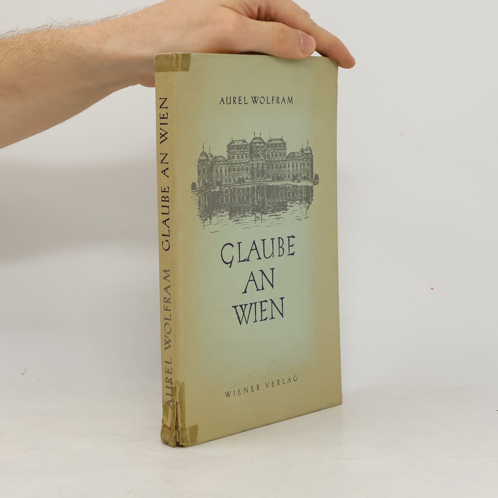 Aurel Wolfram Glaube an Wien