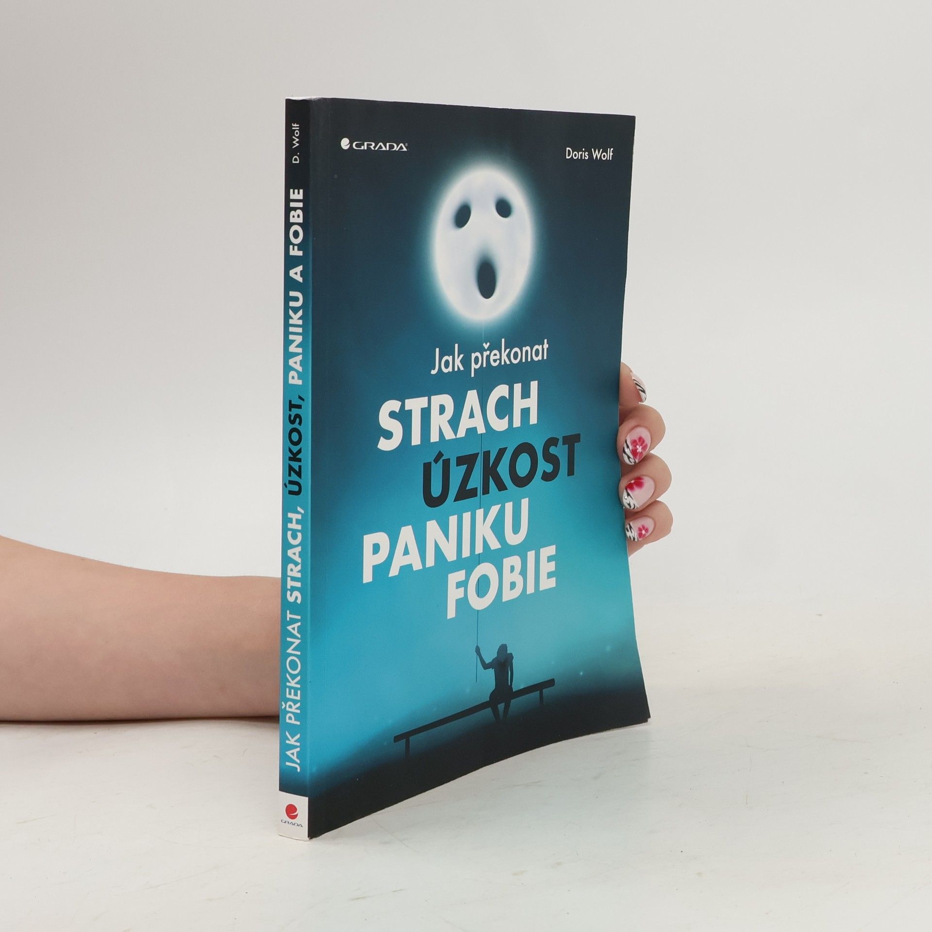 Lucie Peláková Jak překonat strach, úzkost, paniku, fobie