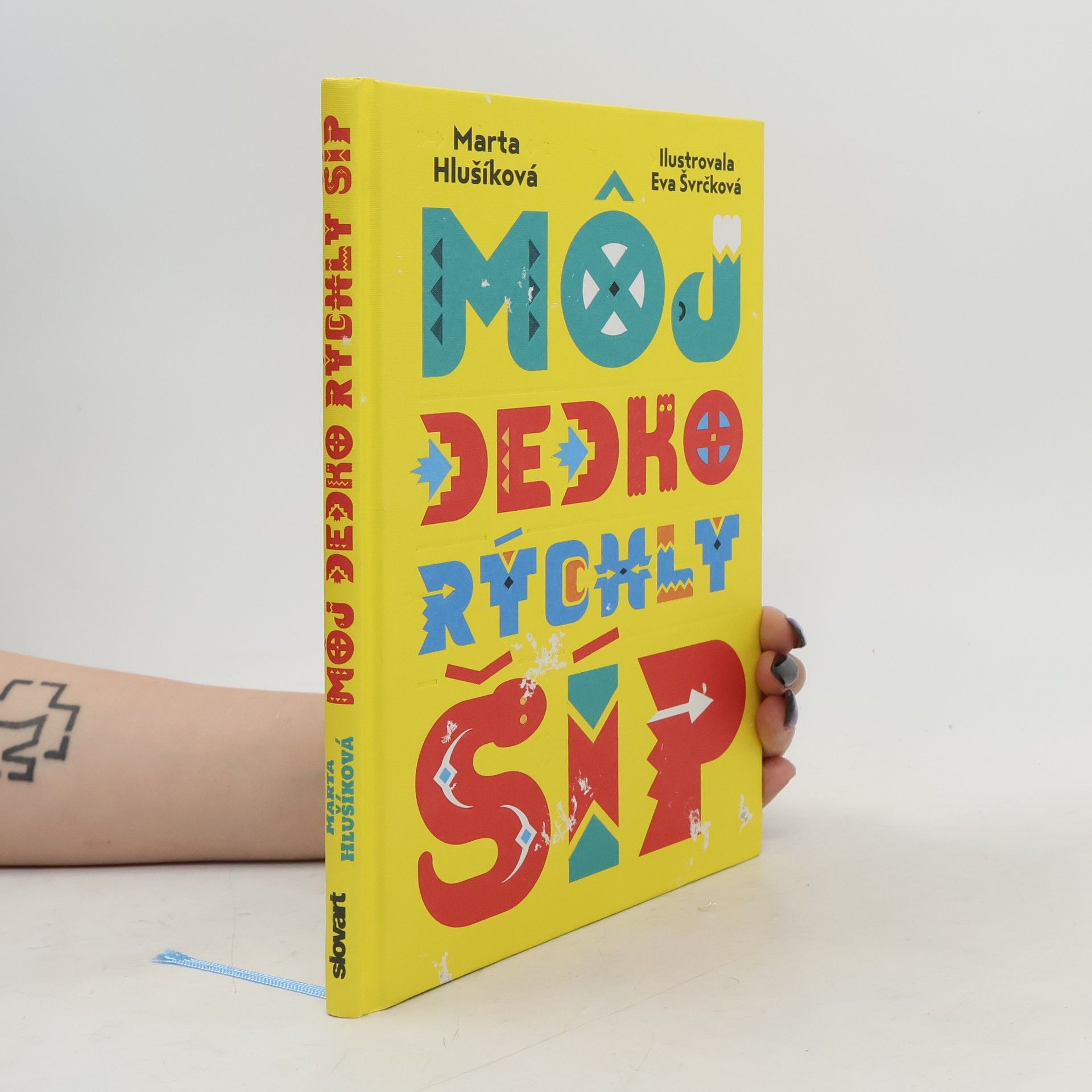 Marta Hlušíková Môj dedko Rýchly šíp
