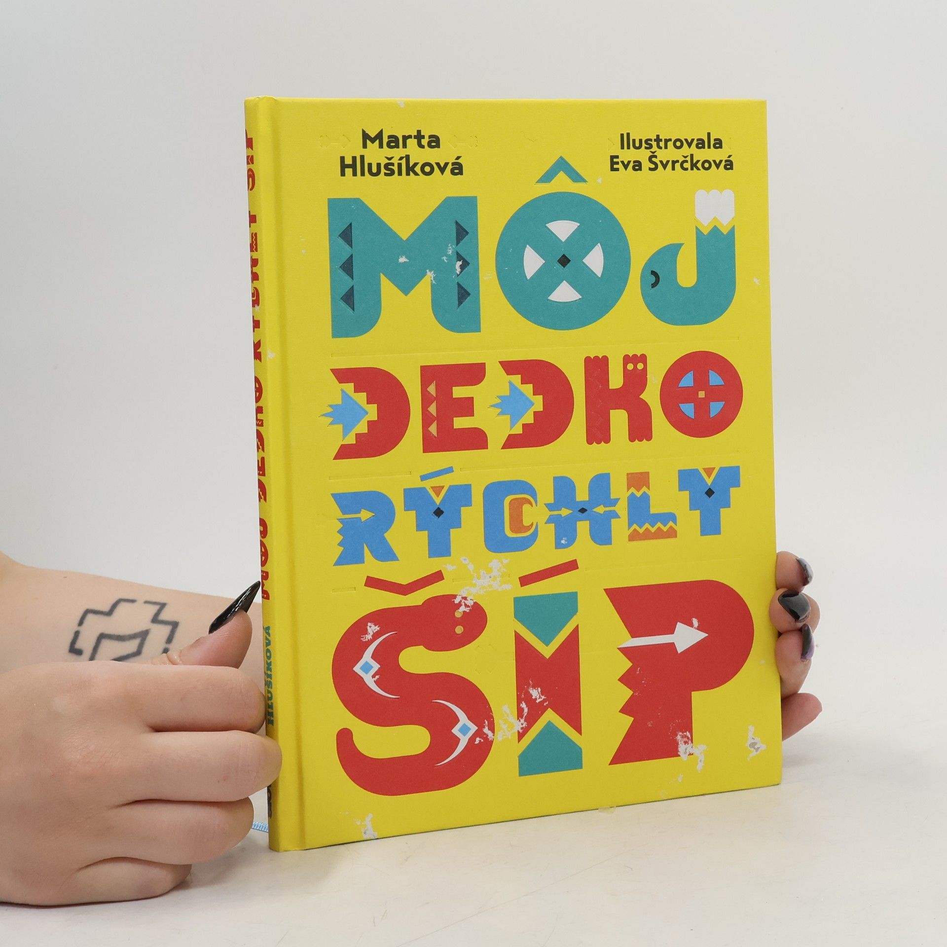 Marta Hlušíková Môj dedko Rýchly šíp