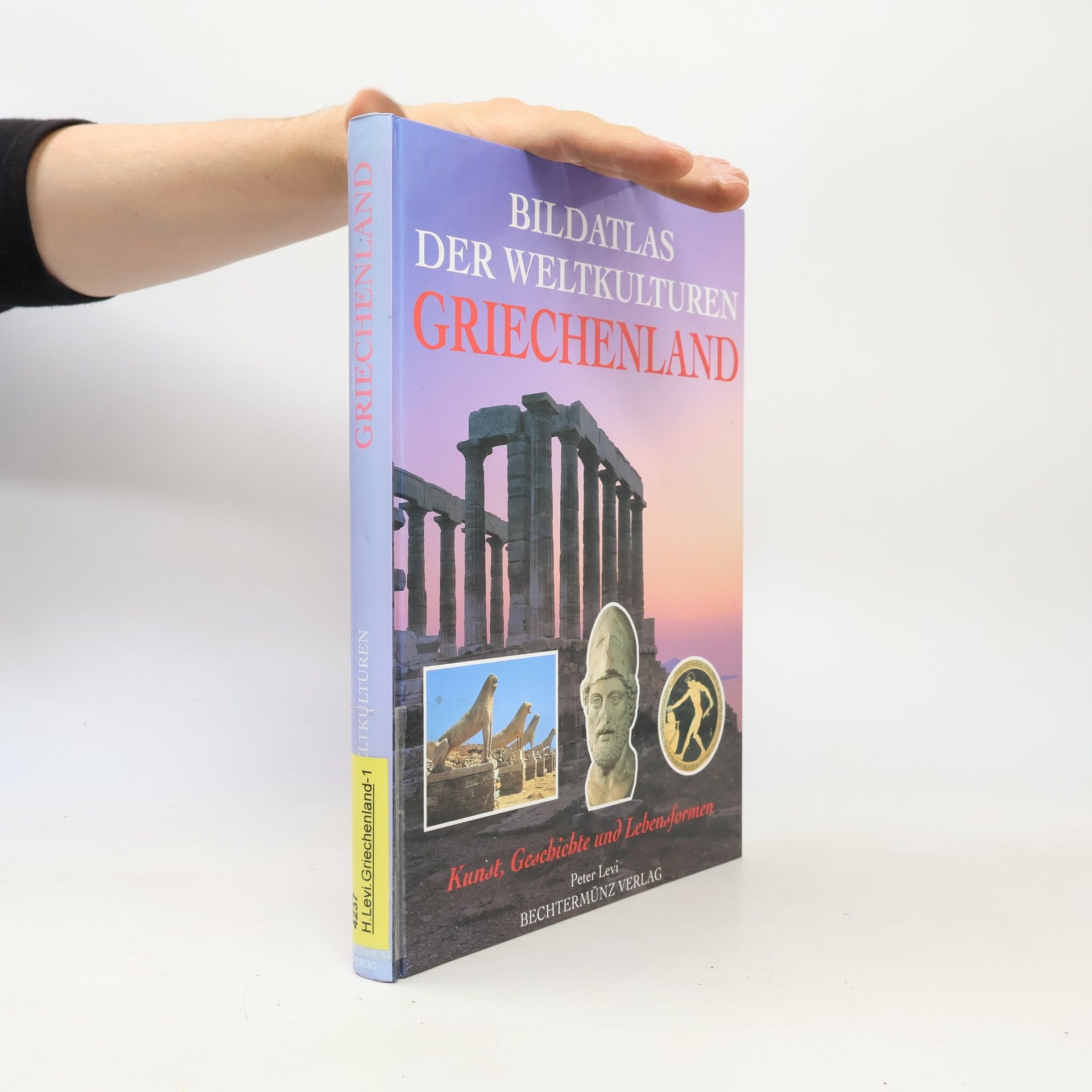 Peter Levi Bildatlas der Weltkulturen. Griechenlang