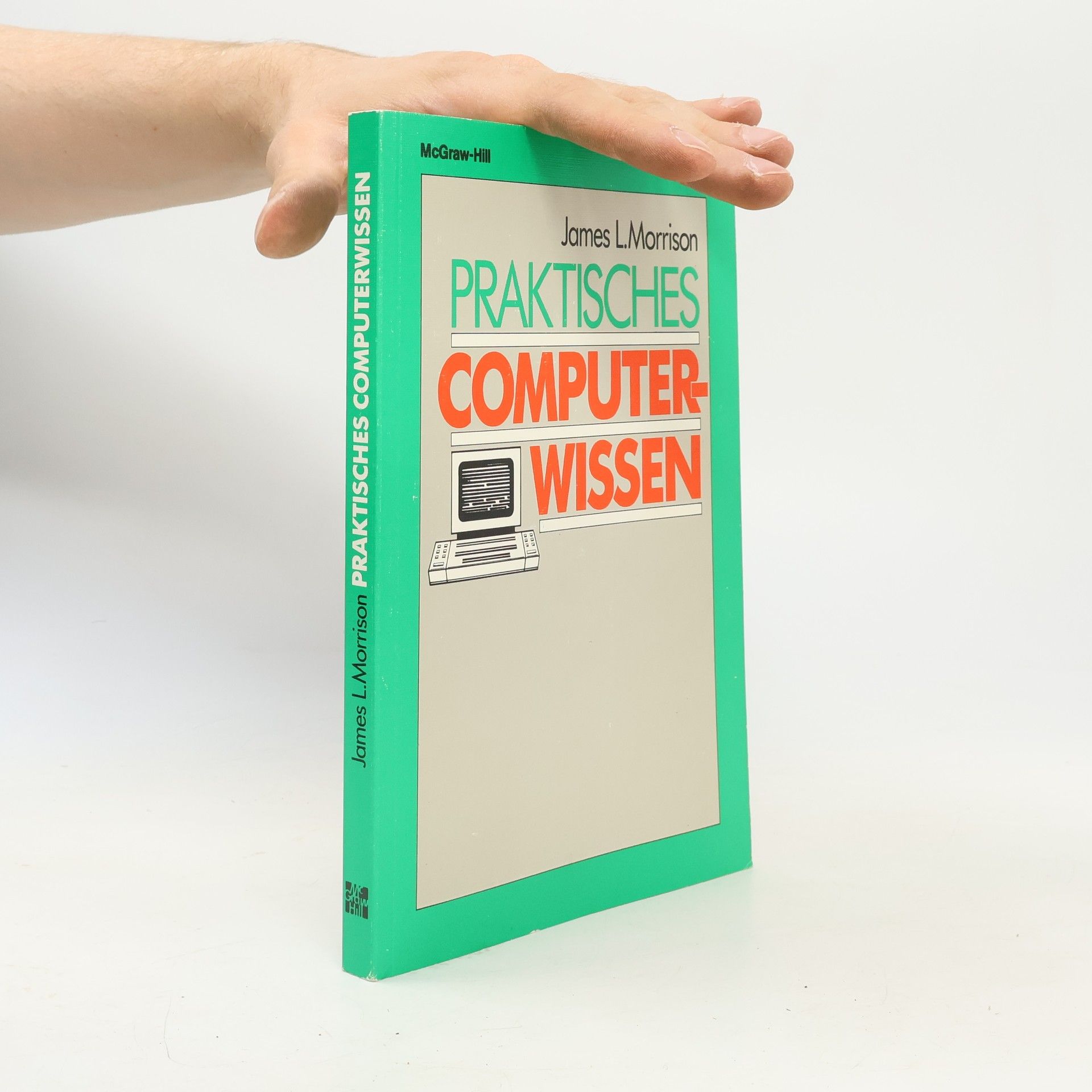 James L. Morrison Praktisches Computerwissen