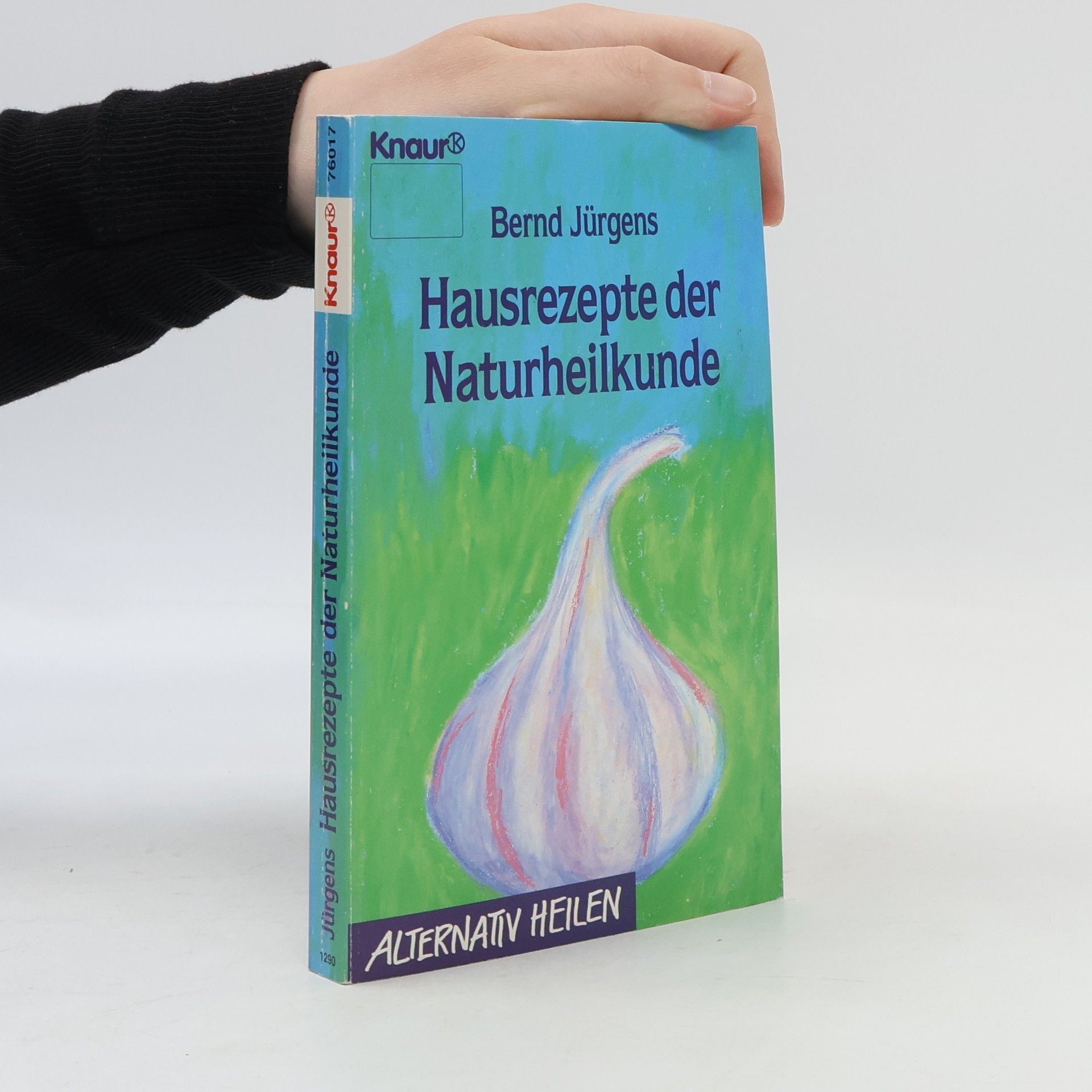 Bernd Jürgens Hausrezepte der Naturheilkunde