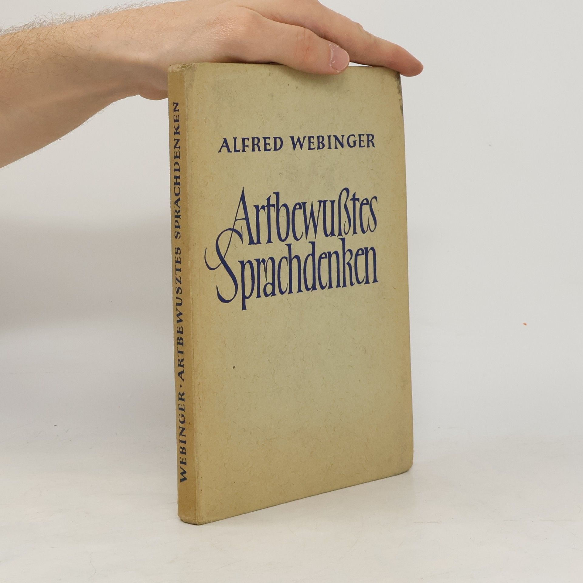 Alfred Webinger Artbewusstes Sprachdenken
