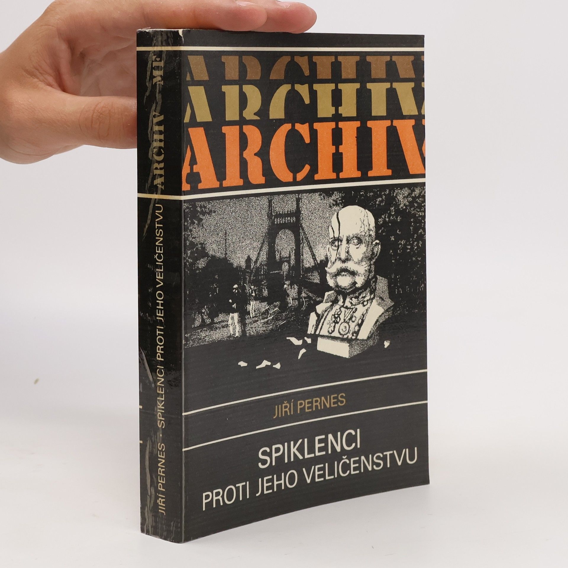 Jiří Pernes Spiklenci proti jeho Veličenstvu