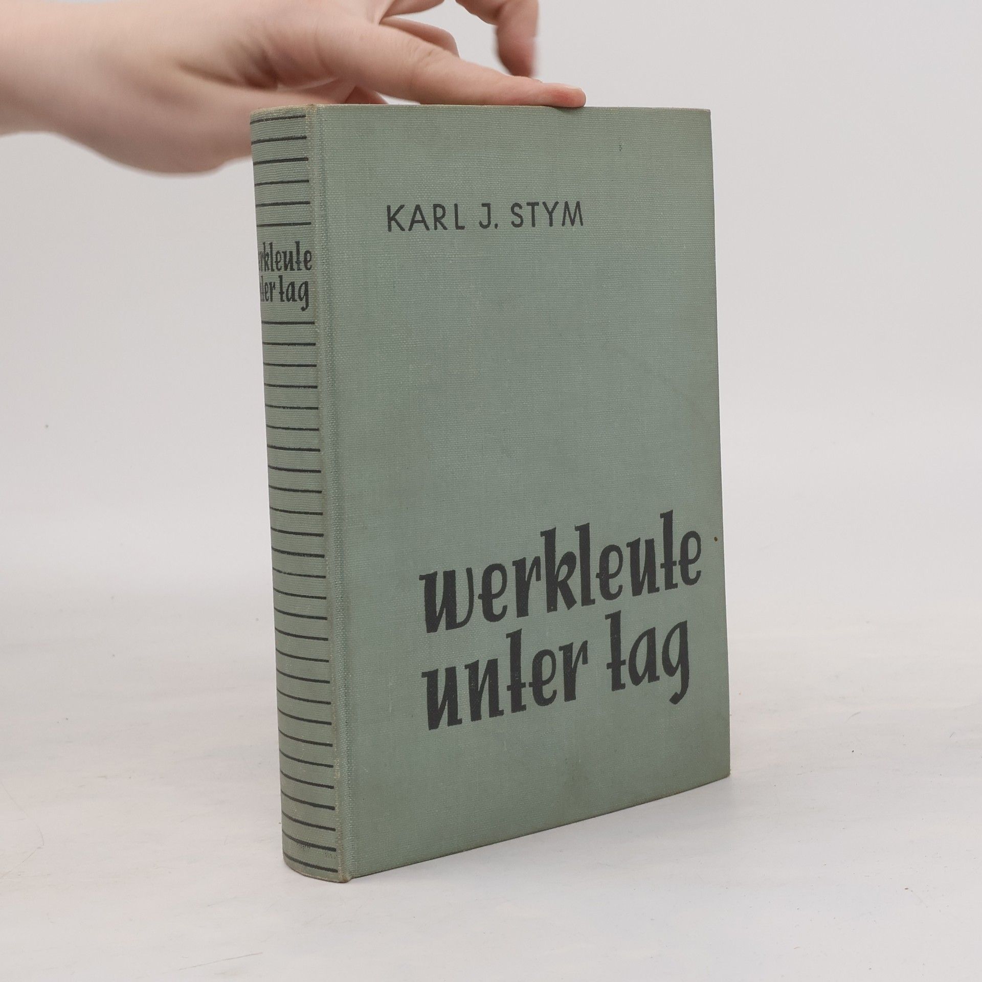 Karl J. Stym Werkleute unter Tag