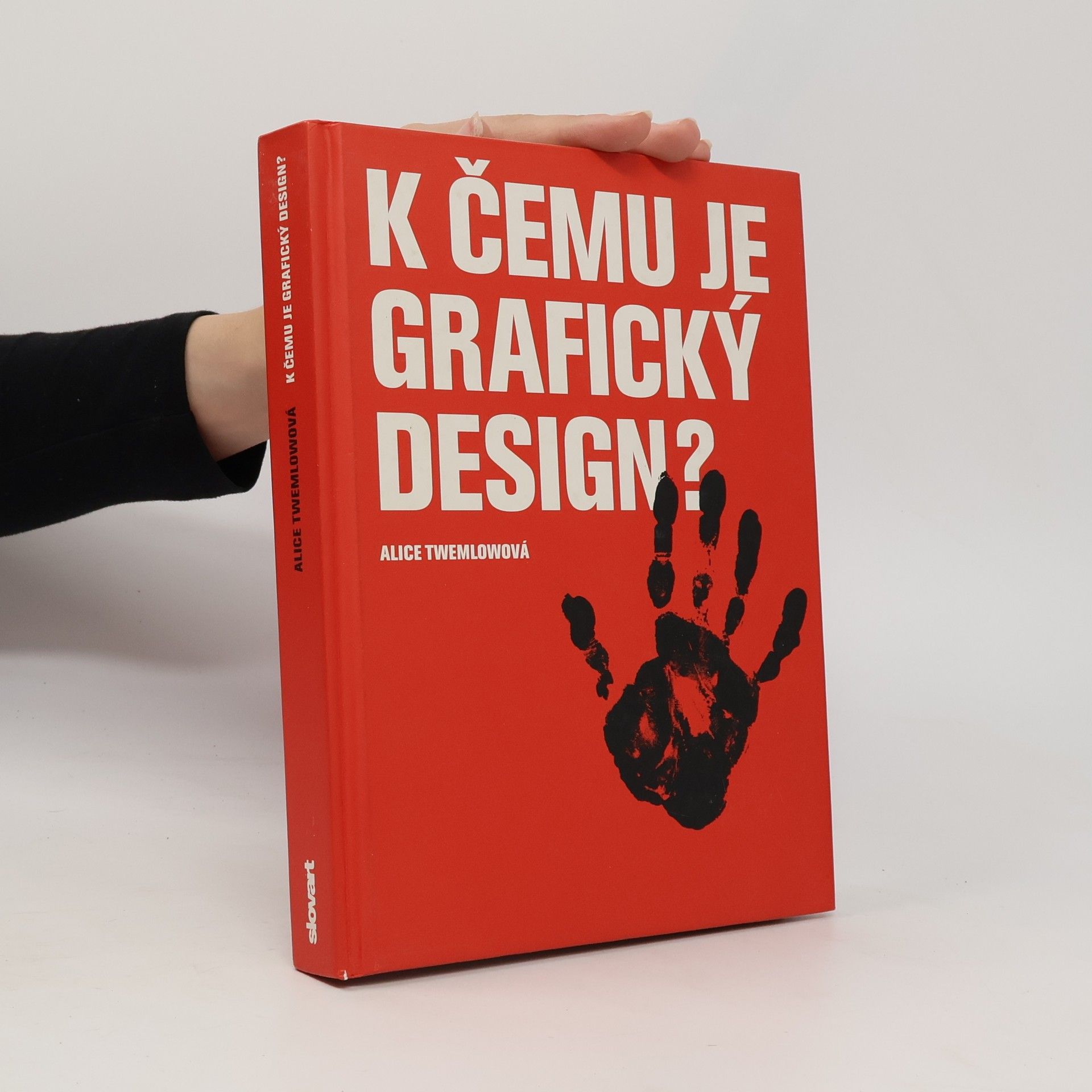Alice Twemlow K čemu je grafický design?