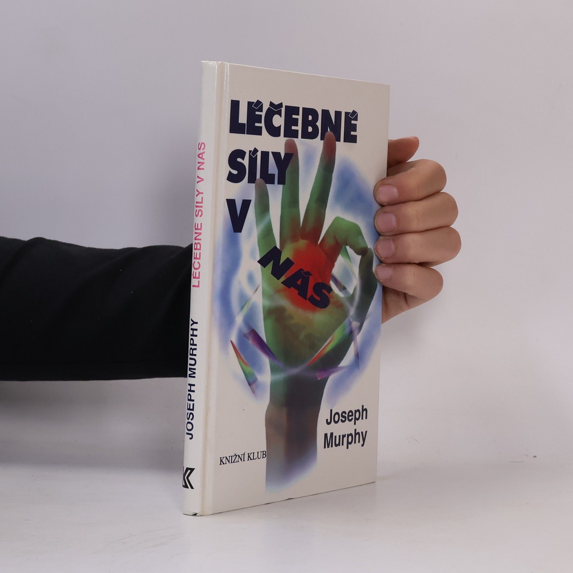 Joseph Murphy Léčebné síly v nás
