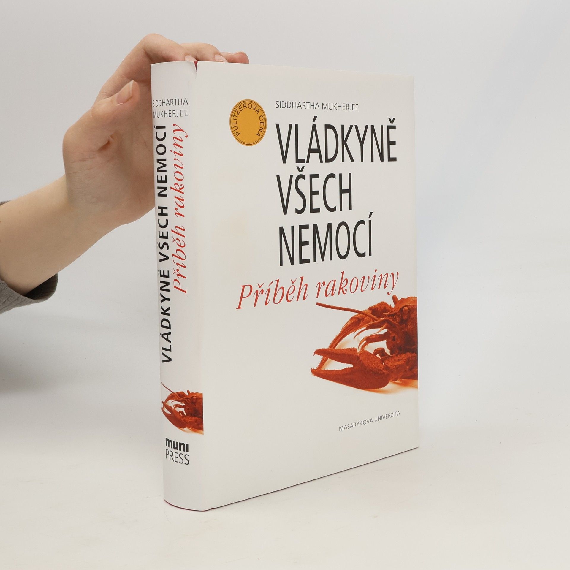 Siddhartha Mukherjee Vládkyně všech nemocí. Příběh rakoviny
