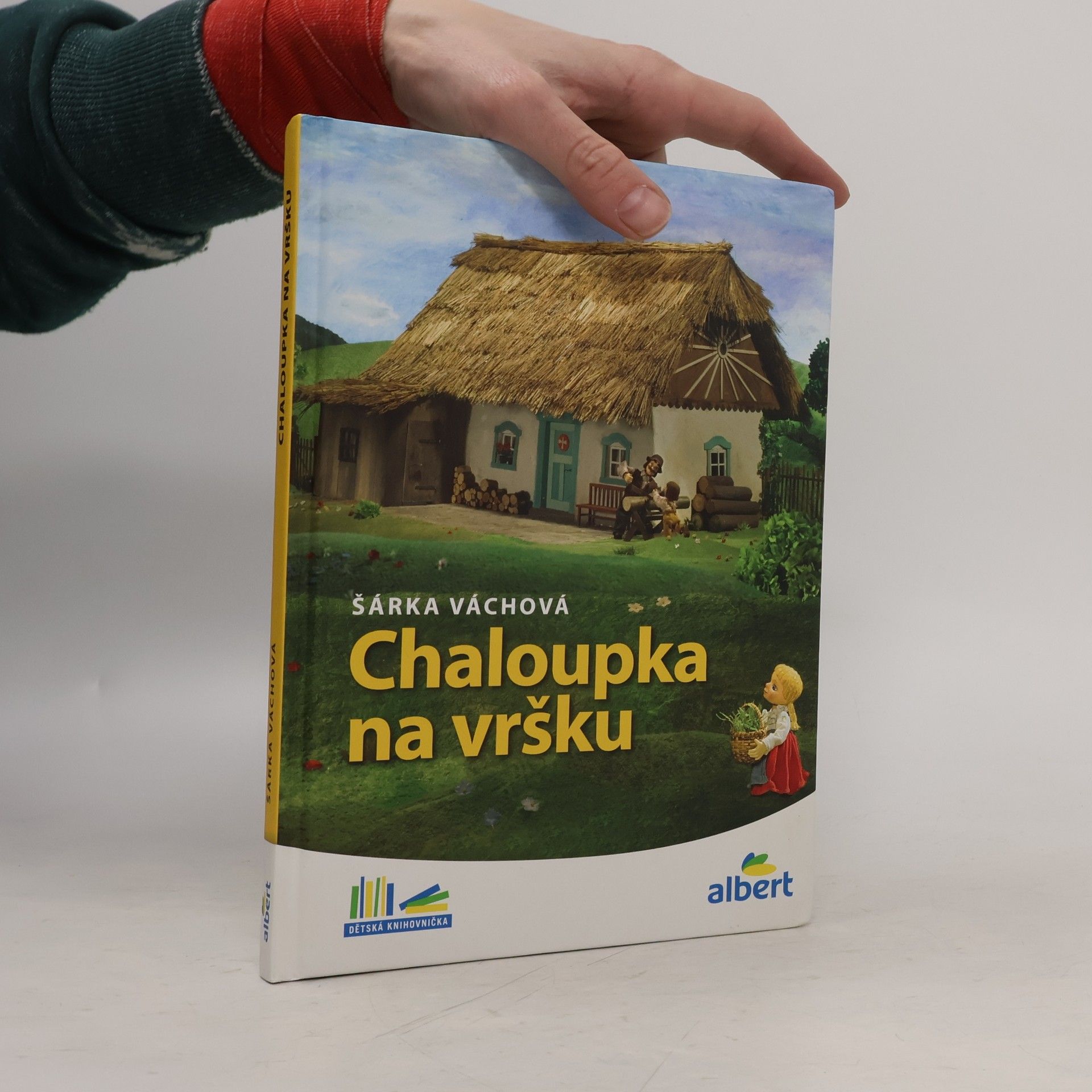 Šárka Váchová Chaloupka na vršku