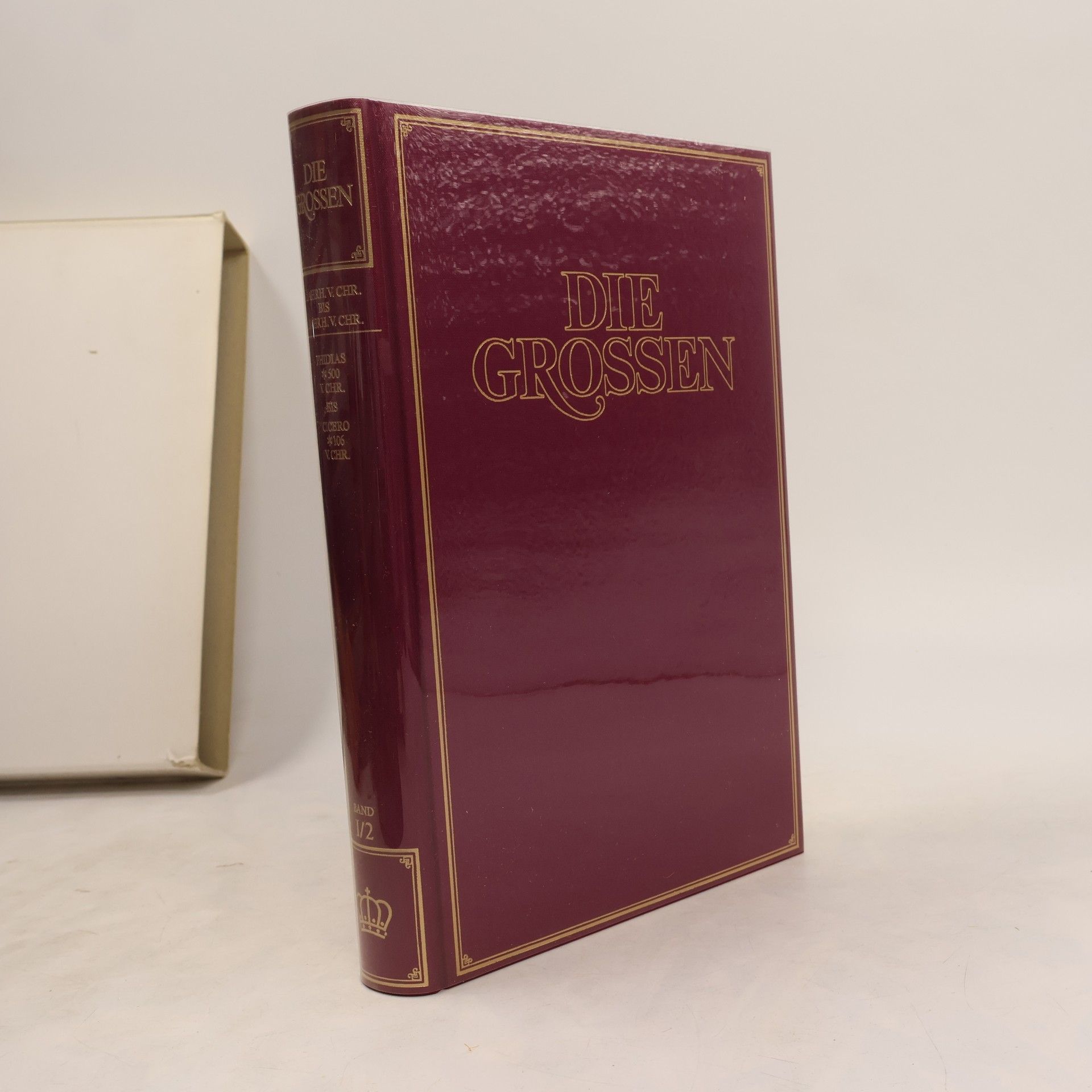 Autorenkollektiv Die Grossen Band I/2. Phidias bis Cicero