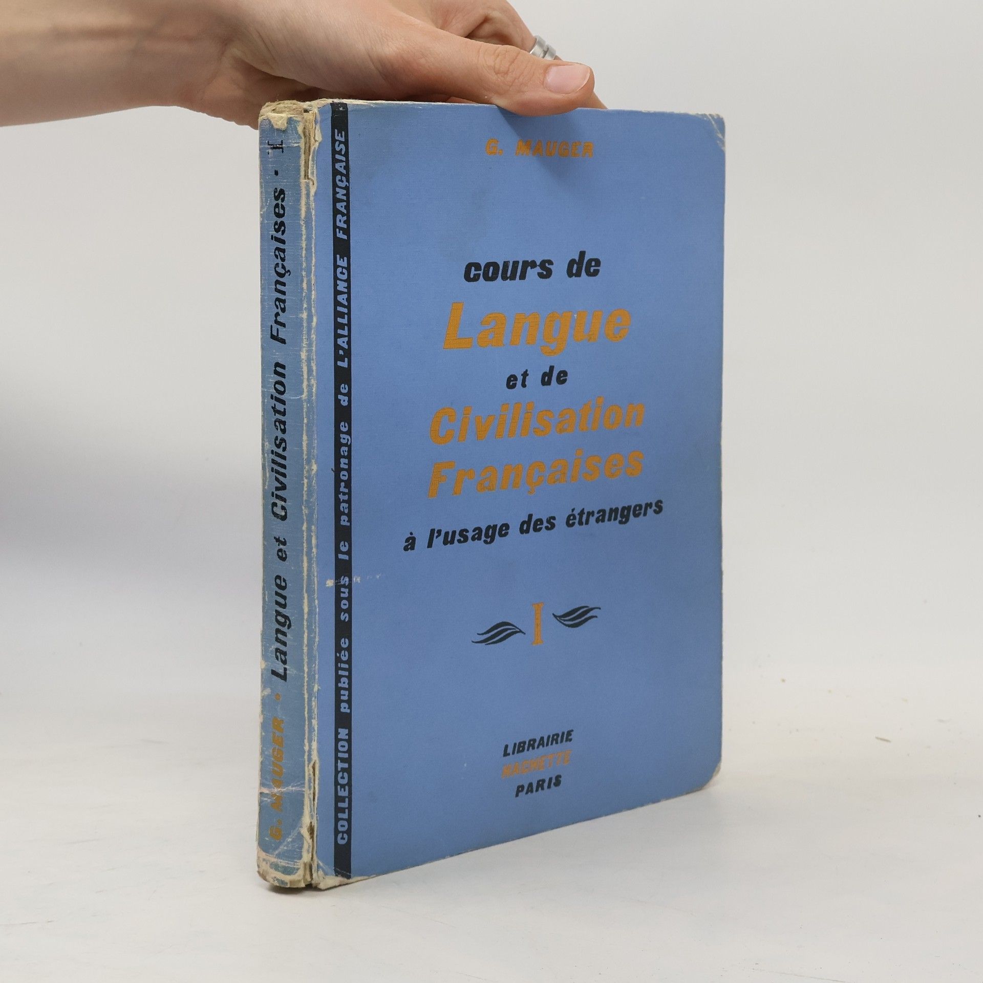 G. Mauger Cours de Langue et de Civilisation Françaises I