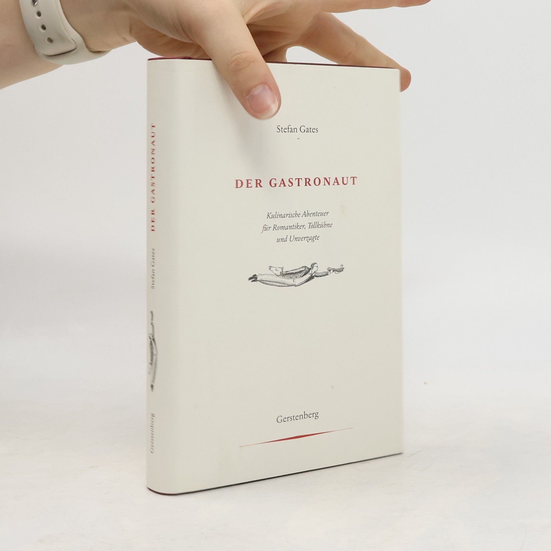 Stefan Gates Der Gastronaut