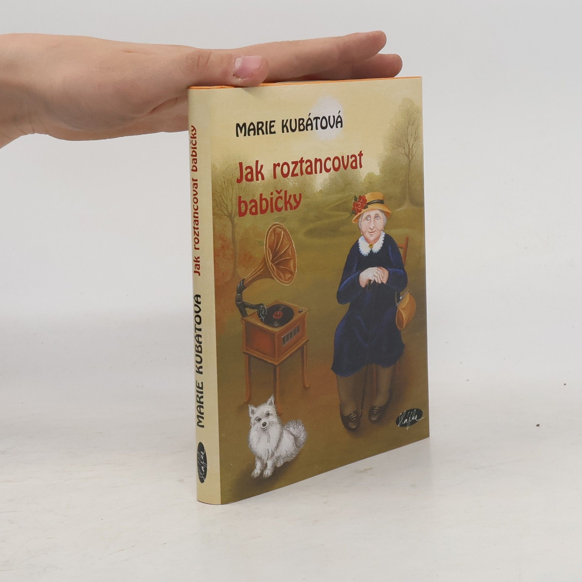 Marie Kubátová Jak roztancovat babičky