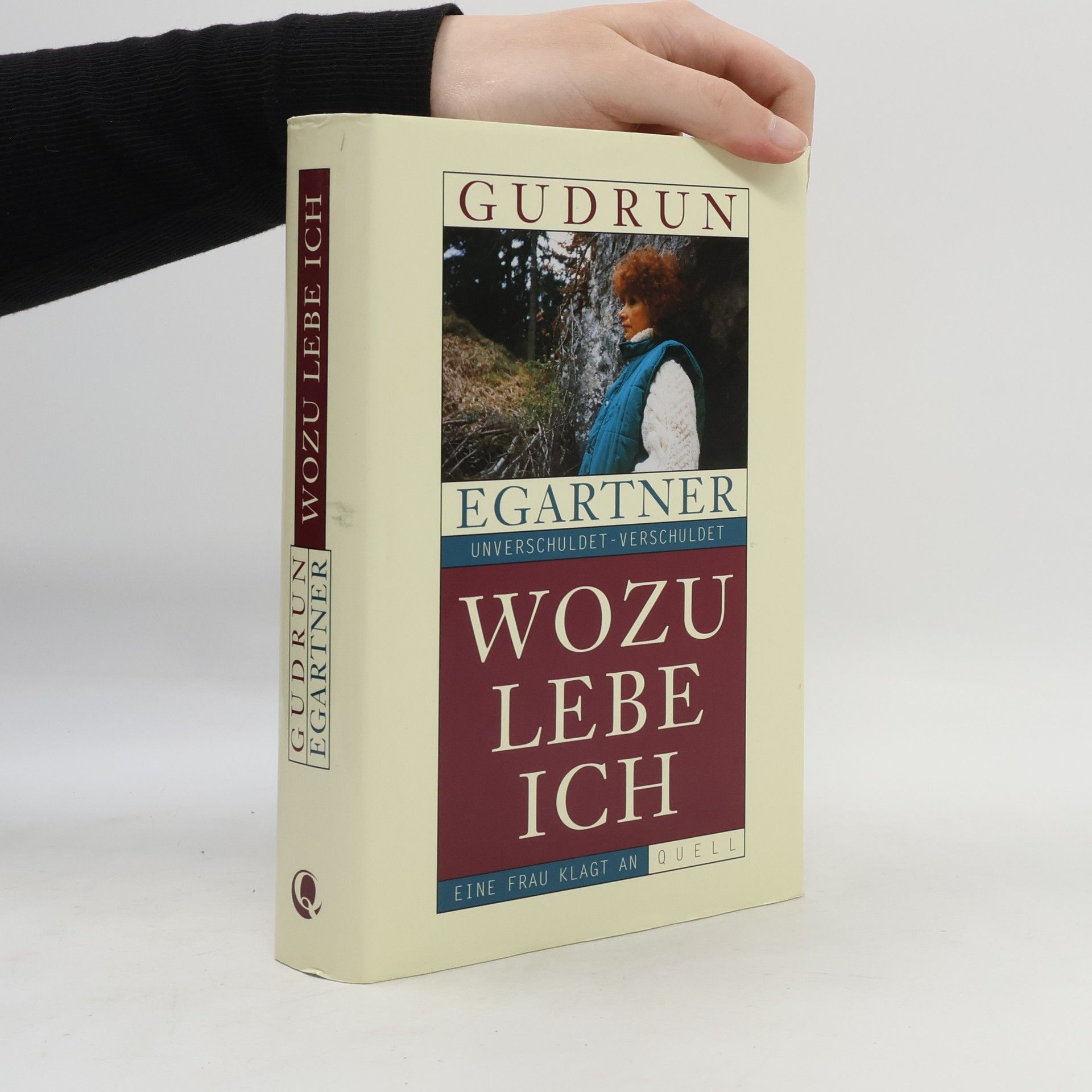 Gudrun Egartner Wozu lebe ich