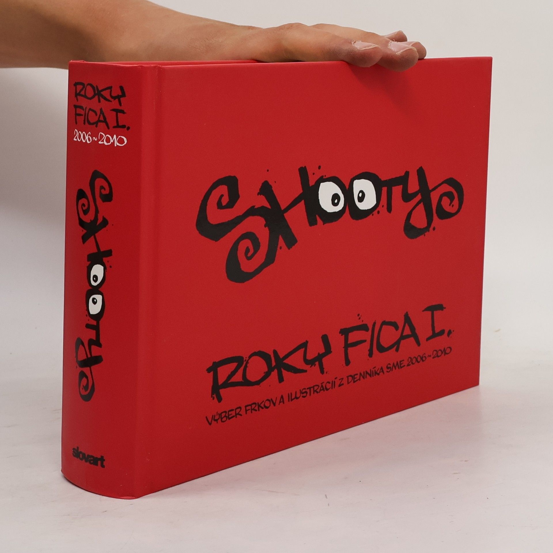 Shooty Roky Fica I. (Výber frkov a ilustrácií z denníka SME 2006 – 2010)