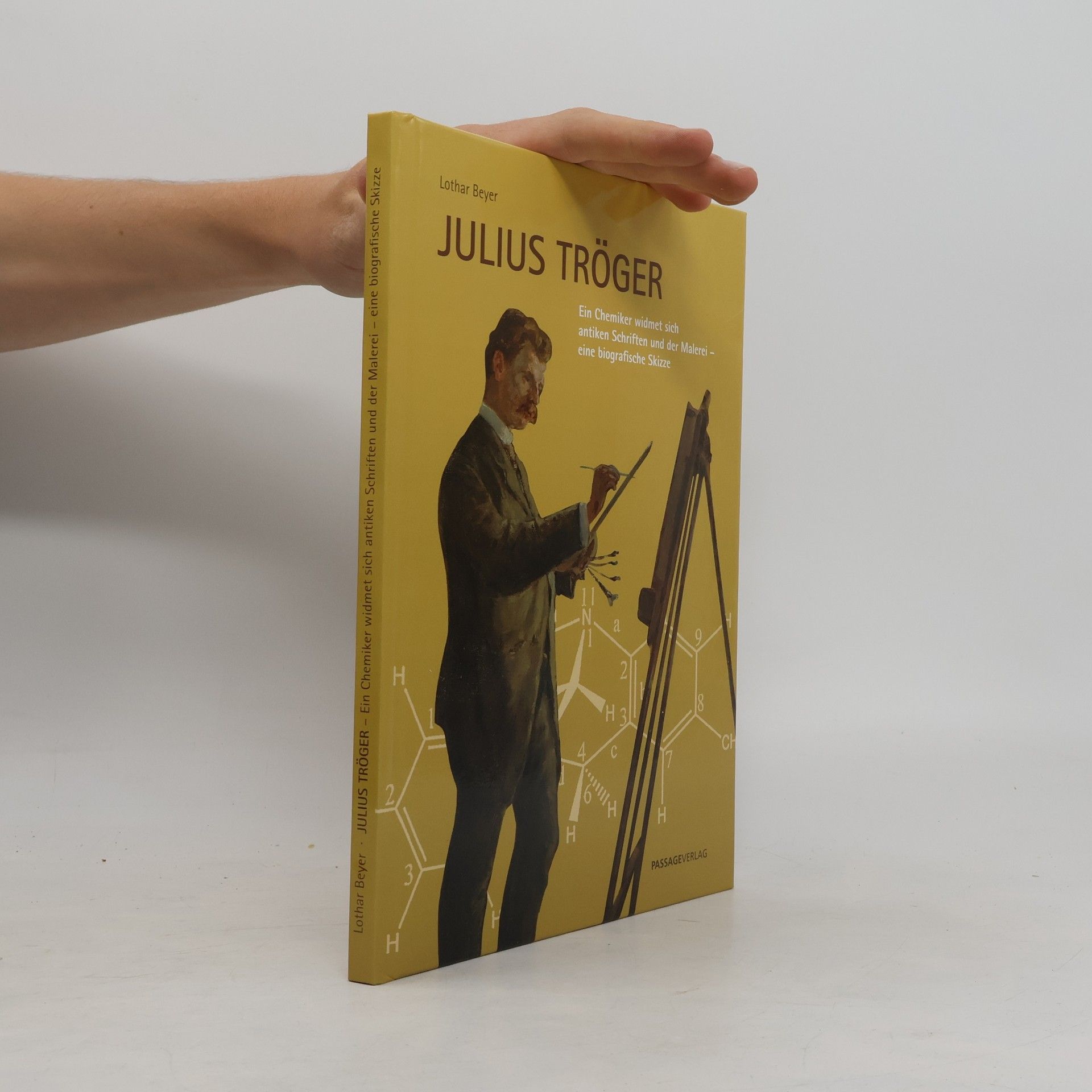Julius Tröger: Ein Chemiker widmet sich antiken Schriften und der Malerei – eine biografische Skizze
