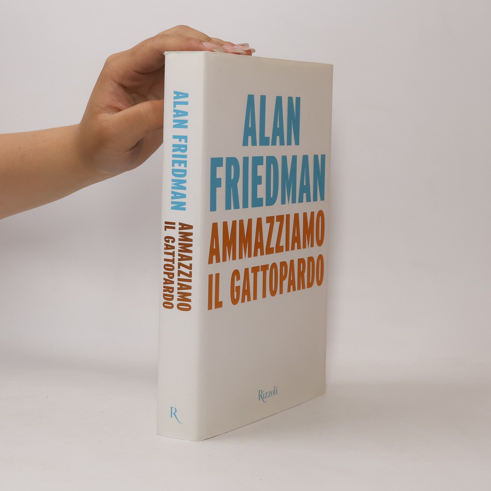 Alan Friedman Ammazziamo il gattopardo