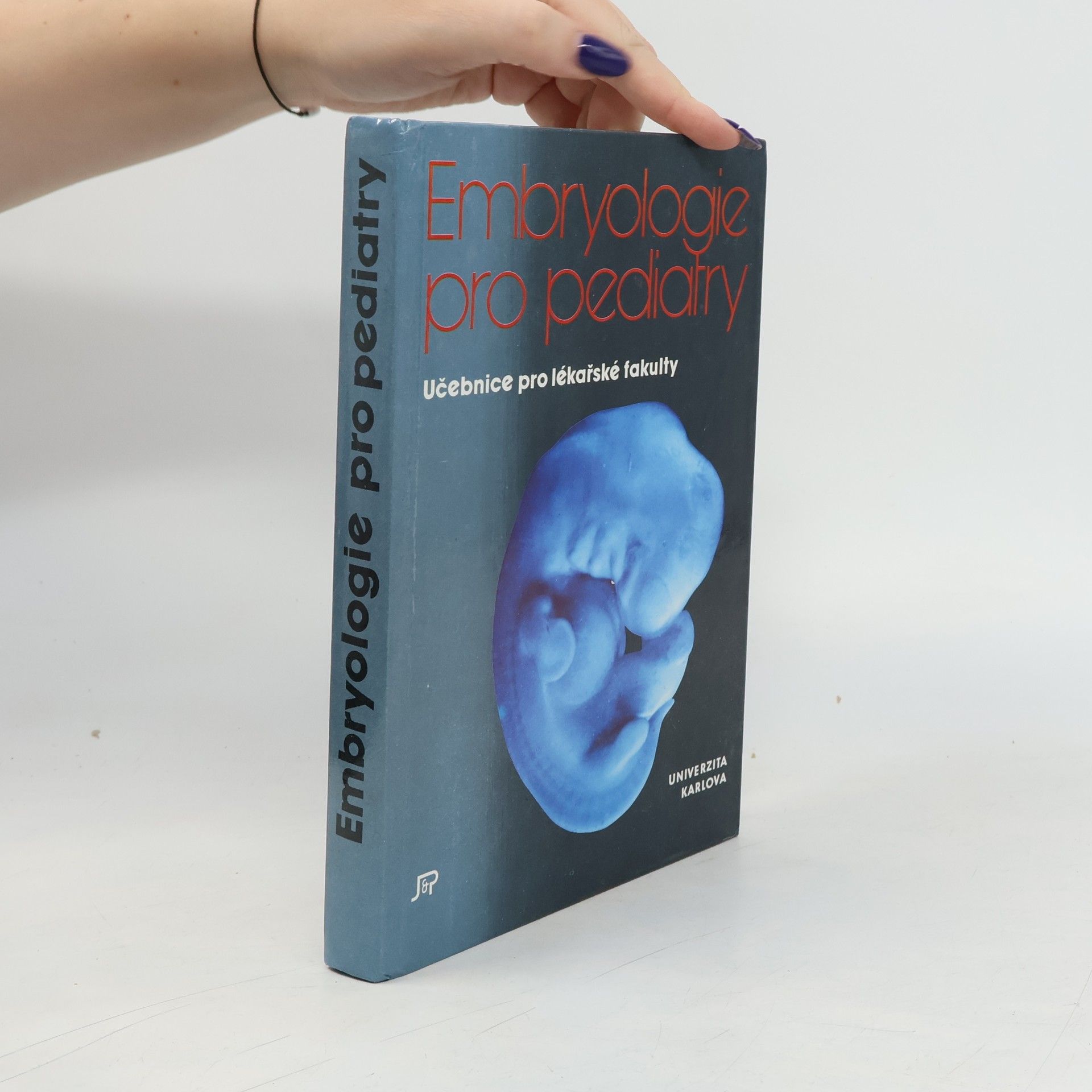 Embryologie pro pediatry. Učebnice pro lékařské fakulty