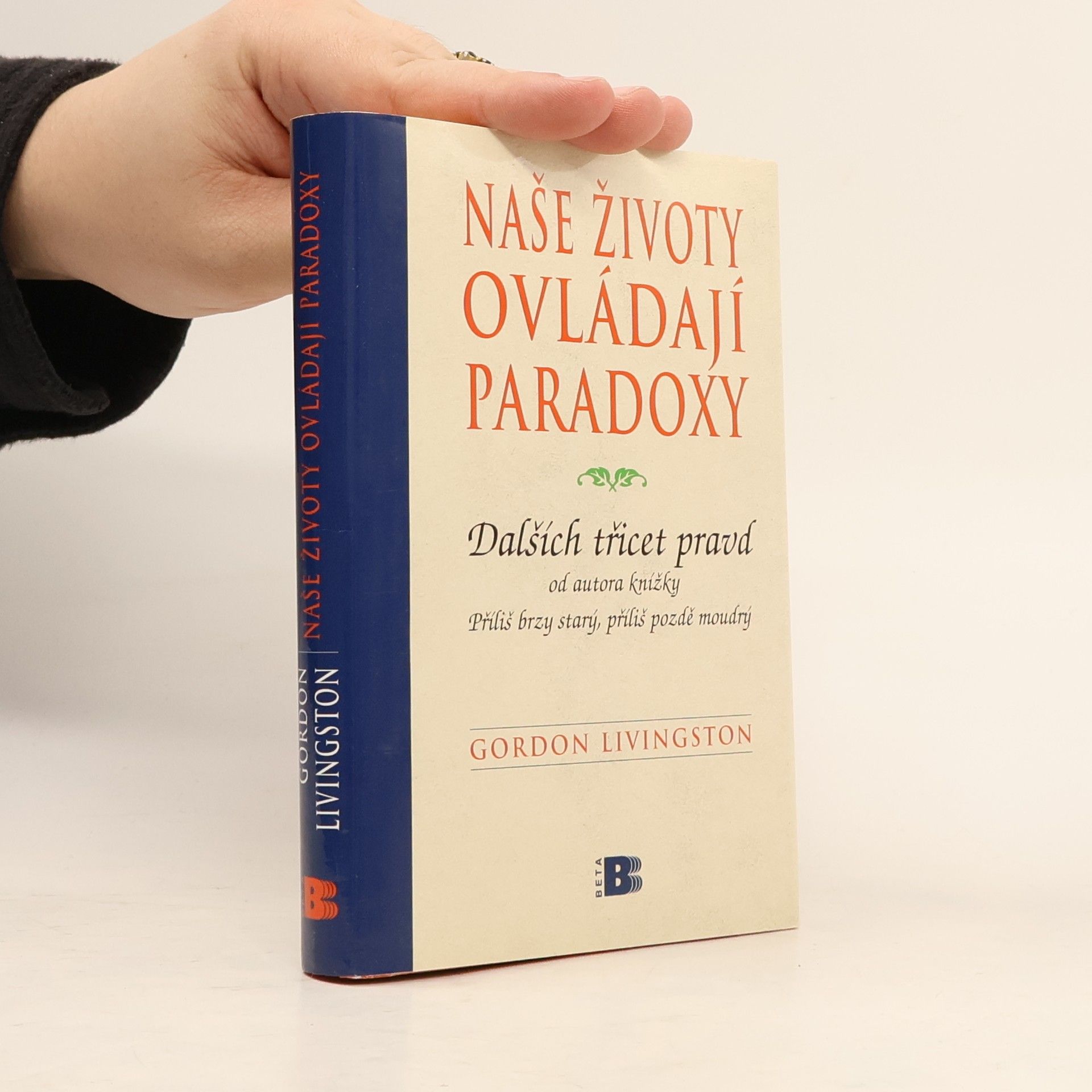 Gordon Livingston Naše životy ovládají paradoxy