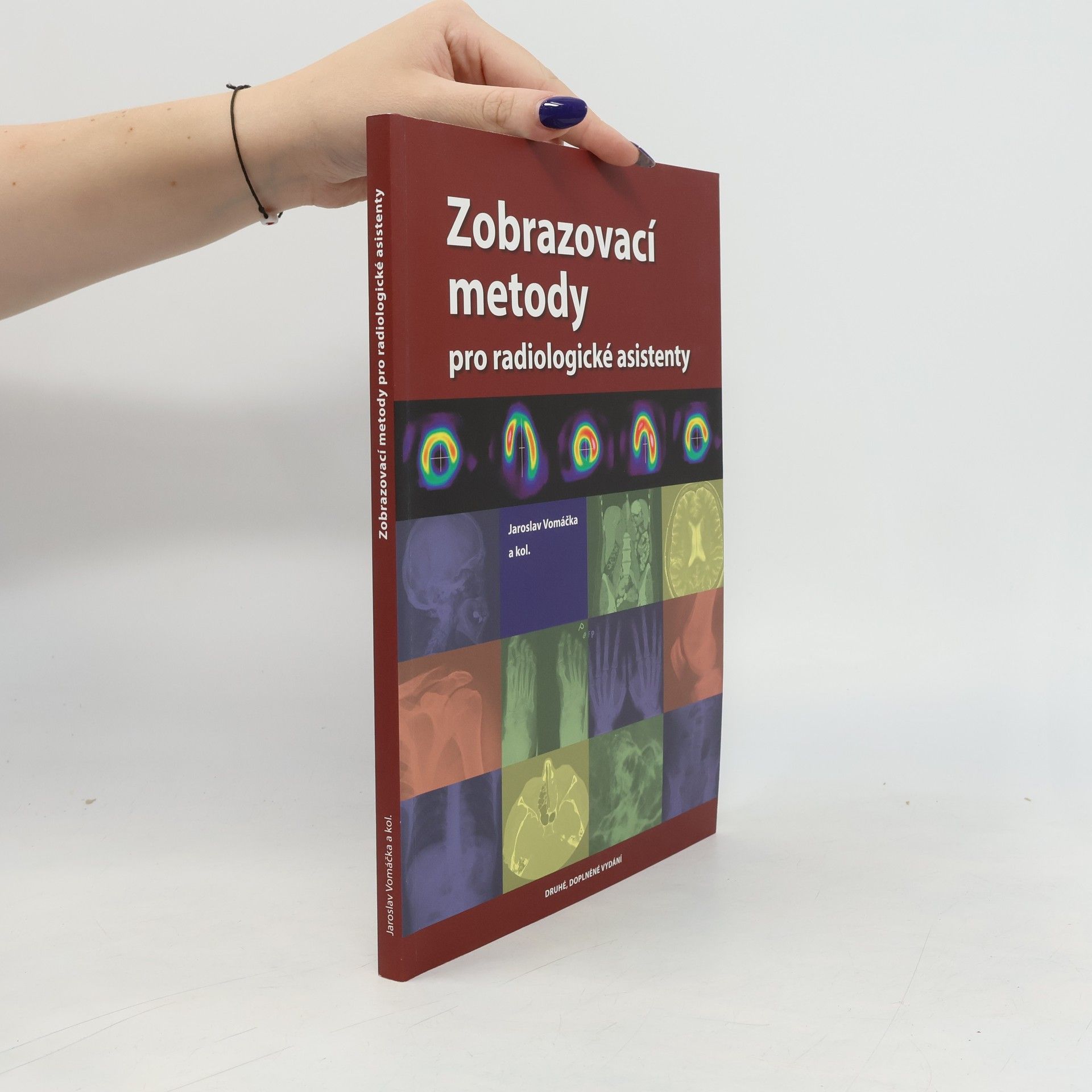Jaroslav Vomáčka Zobrazovací metody pro radiologické asistenty