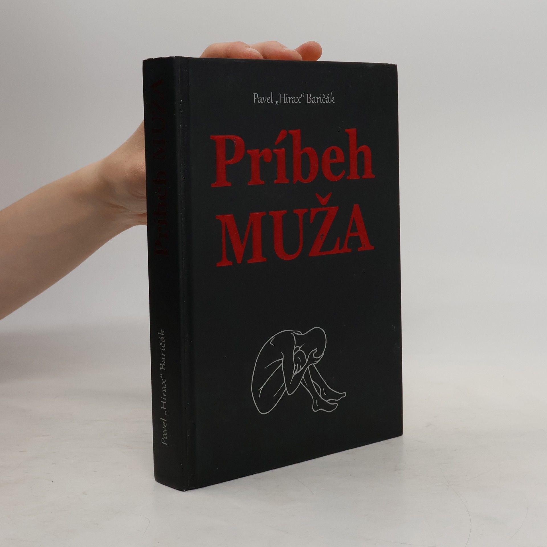 Pavel Hirax Baričák Príbeh muža