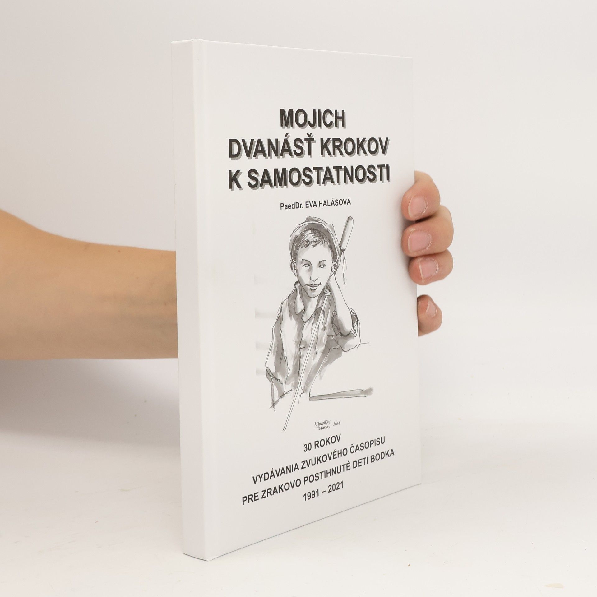 Eva Halásová Mojich dvanásť krokov k samostatnosti
