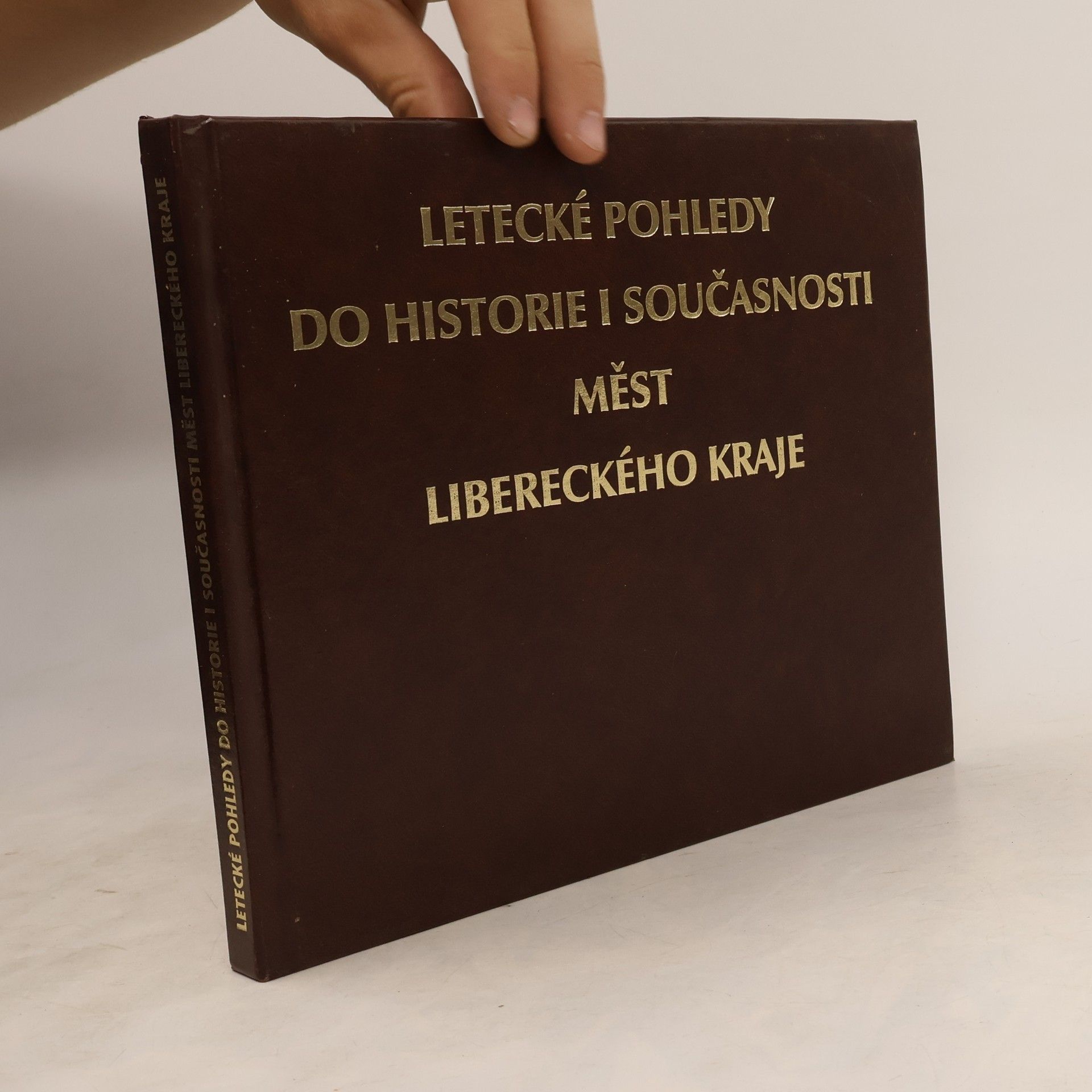 Marcela Marušková Letecké pohledy do historie i současnosti měst Libereckého kraje