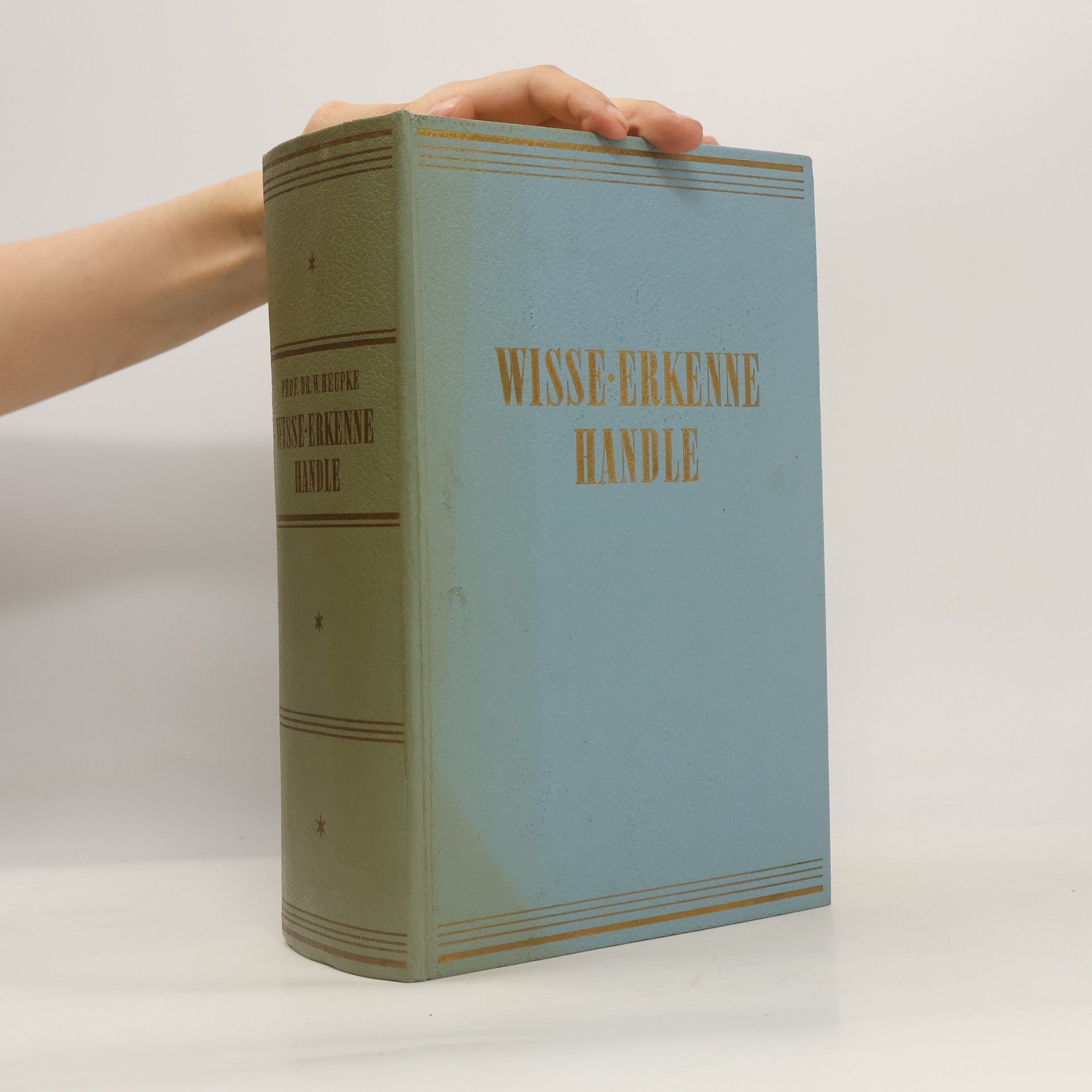 Wilhelm Heupke Wisse, Erkenne, Handle. Ein Volksbuch der Gesundheitspflege