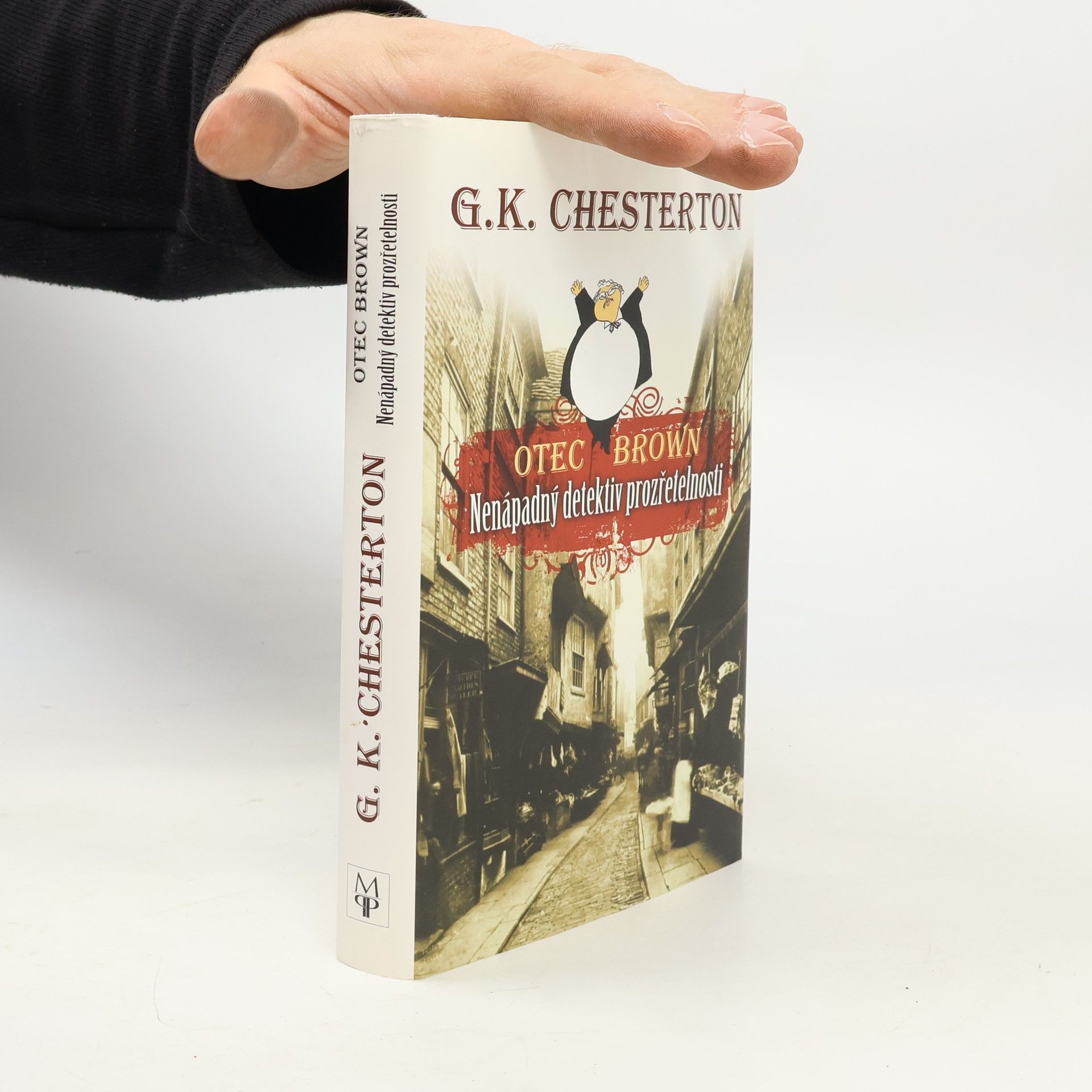 Gilbert Keith Chesterton Otec Brown : nenápadný detektiv prozřetelnosti