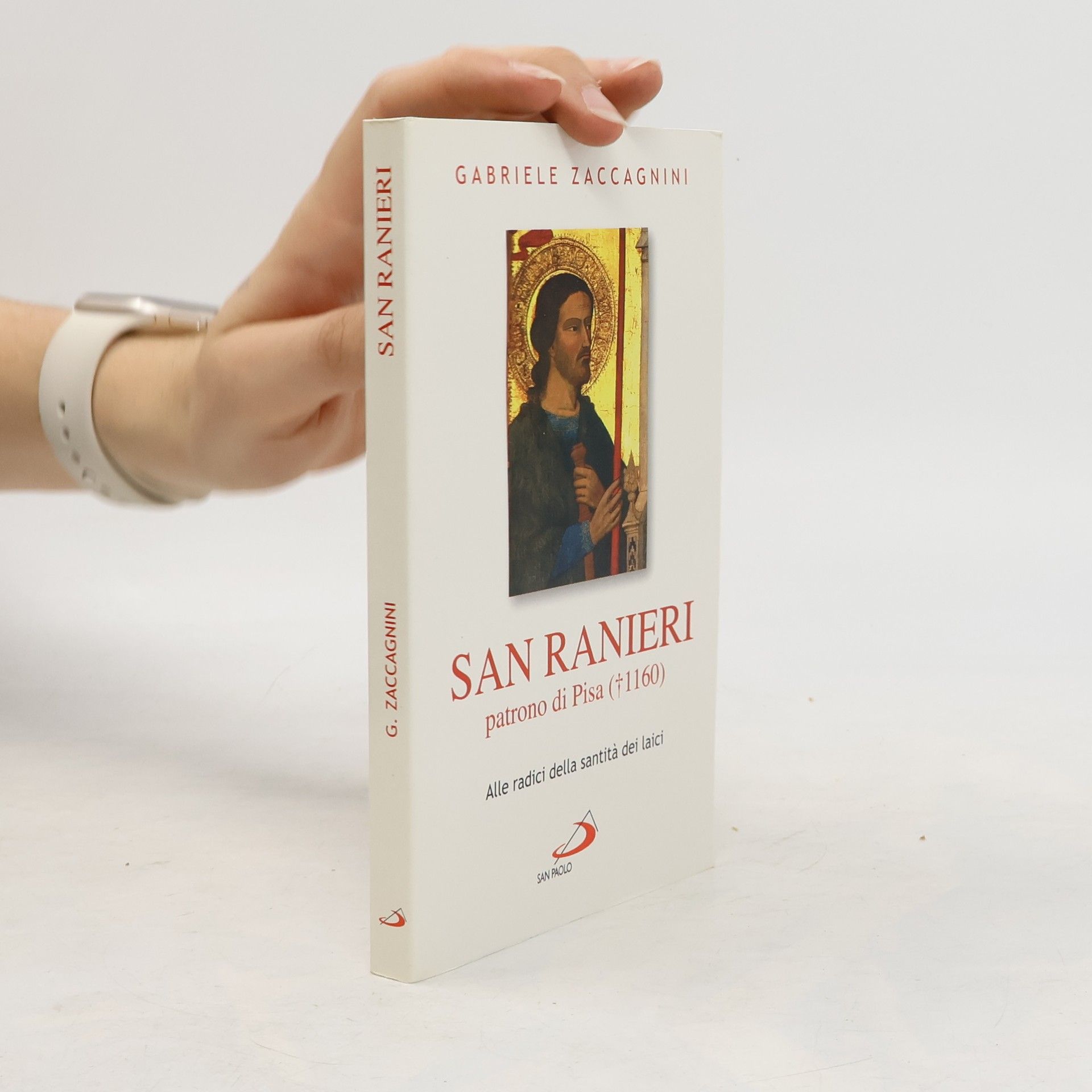 Gabriele Zaccagnini San Ranieri patrono di Pisa (1160). Alle radici della santità dei laici