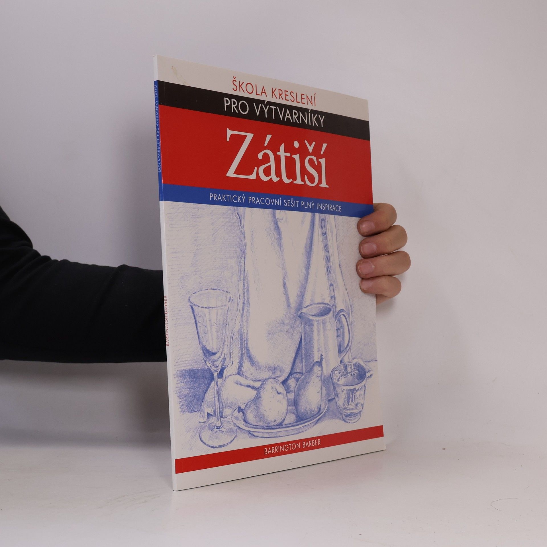 Barrington Barber Zátiší - Škola kreslení pro výtvarníky