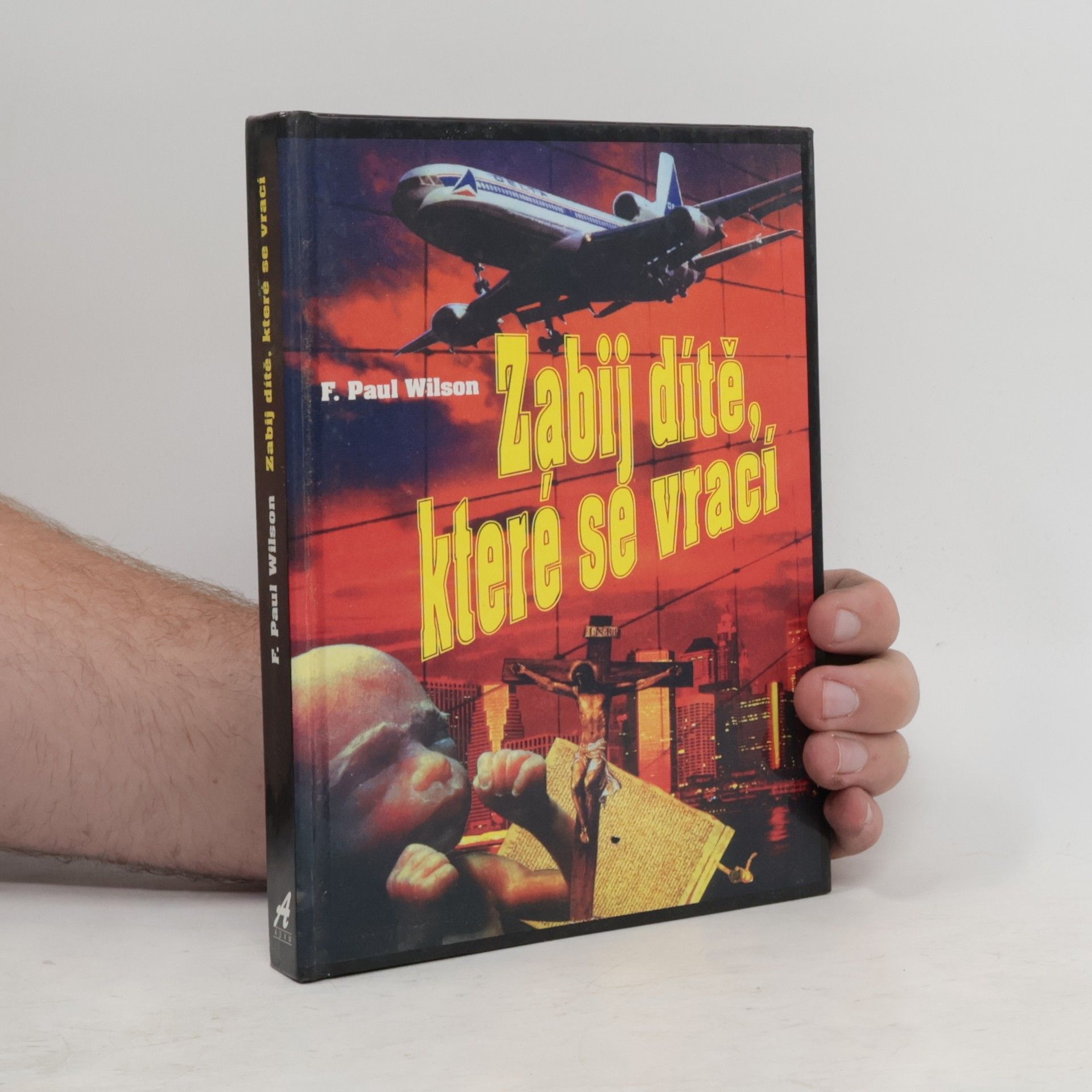 Francis Paul Wilson Zabij dítě, které se vrací