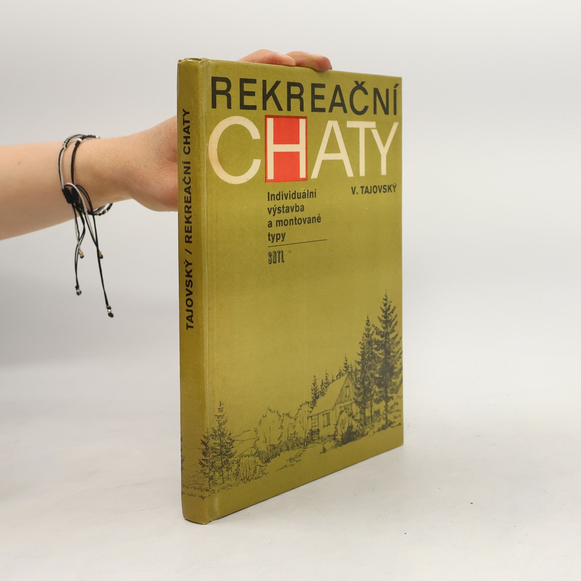 Václav Tajovský Rekreační chaty. Individuální výstavba a montované typy