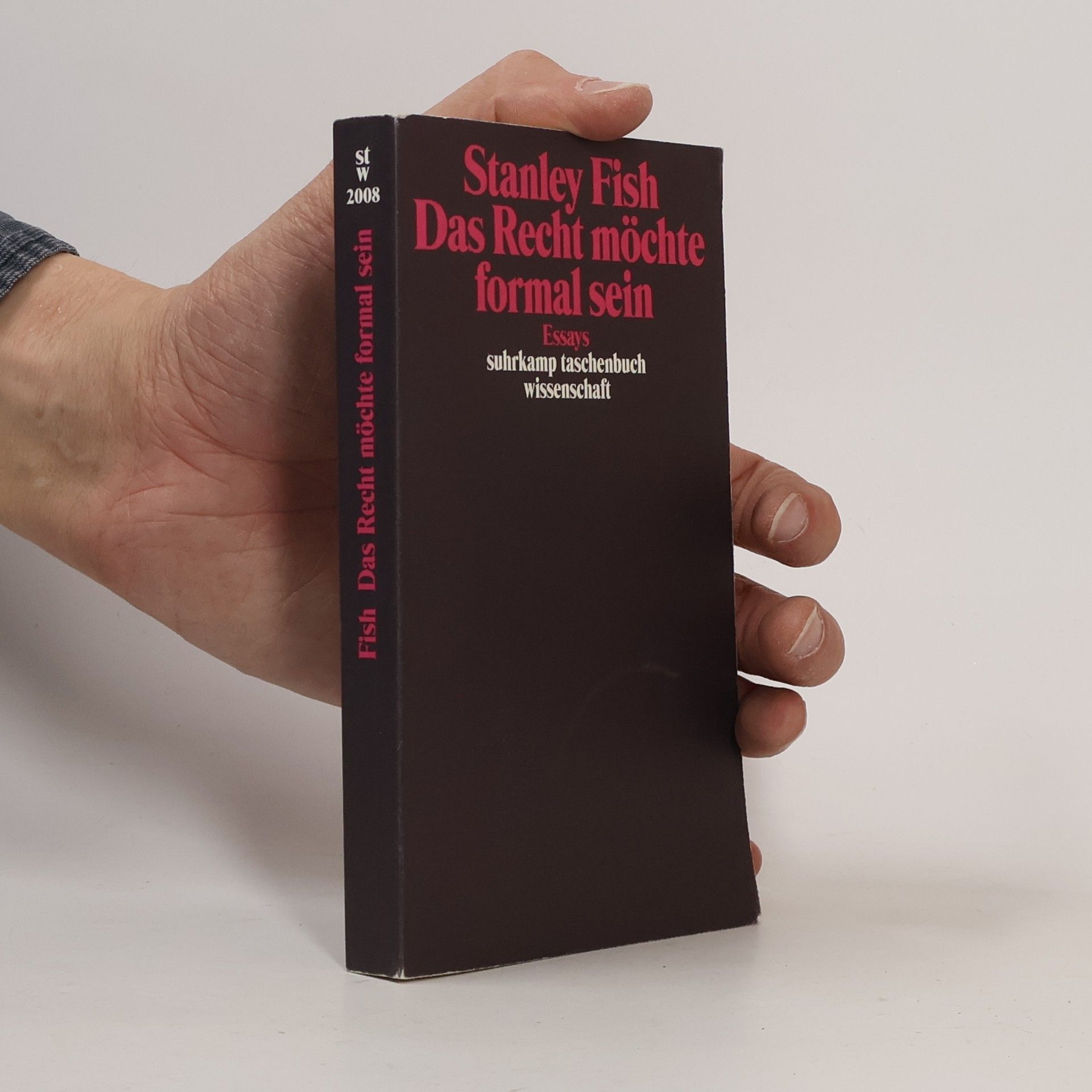 Stanley Fish Suhrkamp Taschenbuch Wissenschaft: Das Recht möchte formal sein