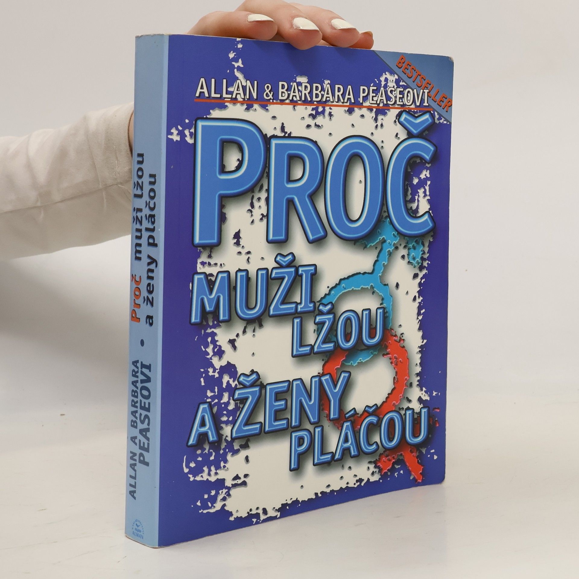 Allan Pease Proč muži lžou a ženy pláčou