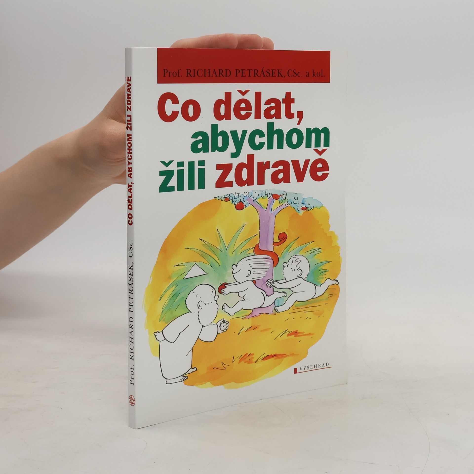 Richard Petrásek Co dělat, abychom žili zdravě