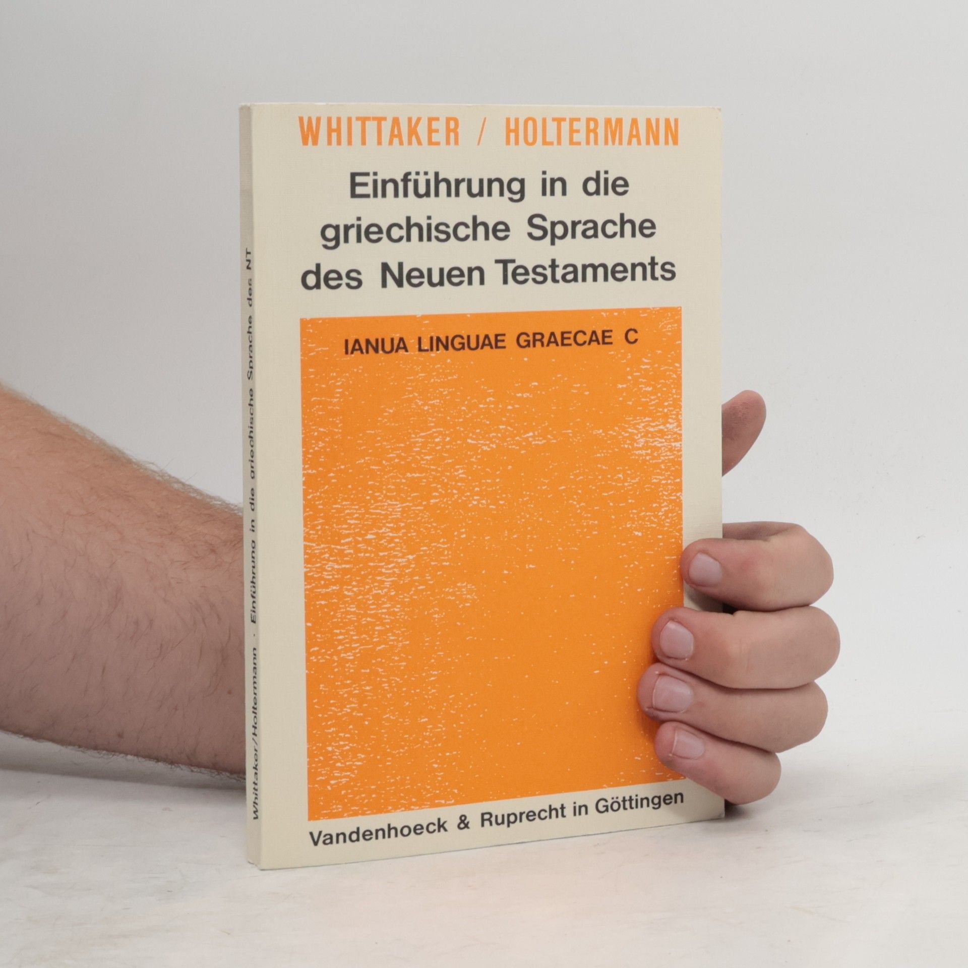 Molly Whittaker Einführung in die griechische Sprache des Neuen Testaments (Ianua Linguae Graecae C)