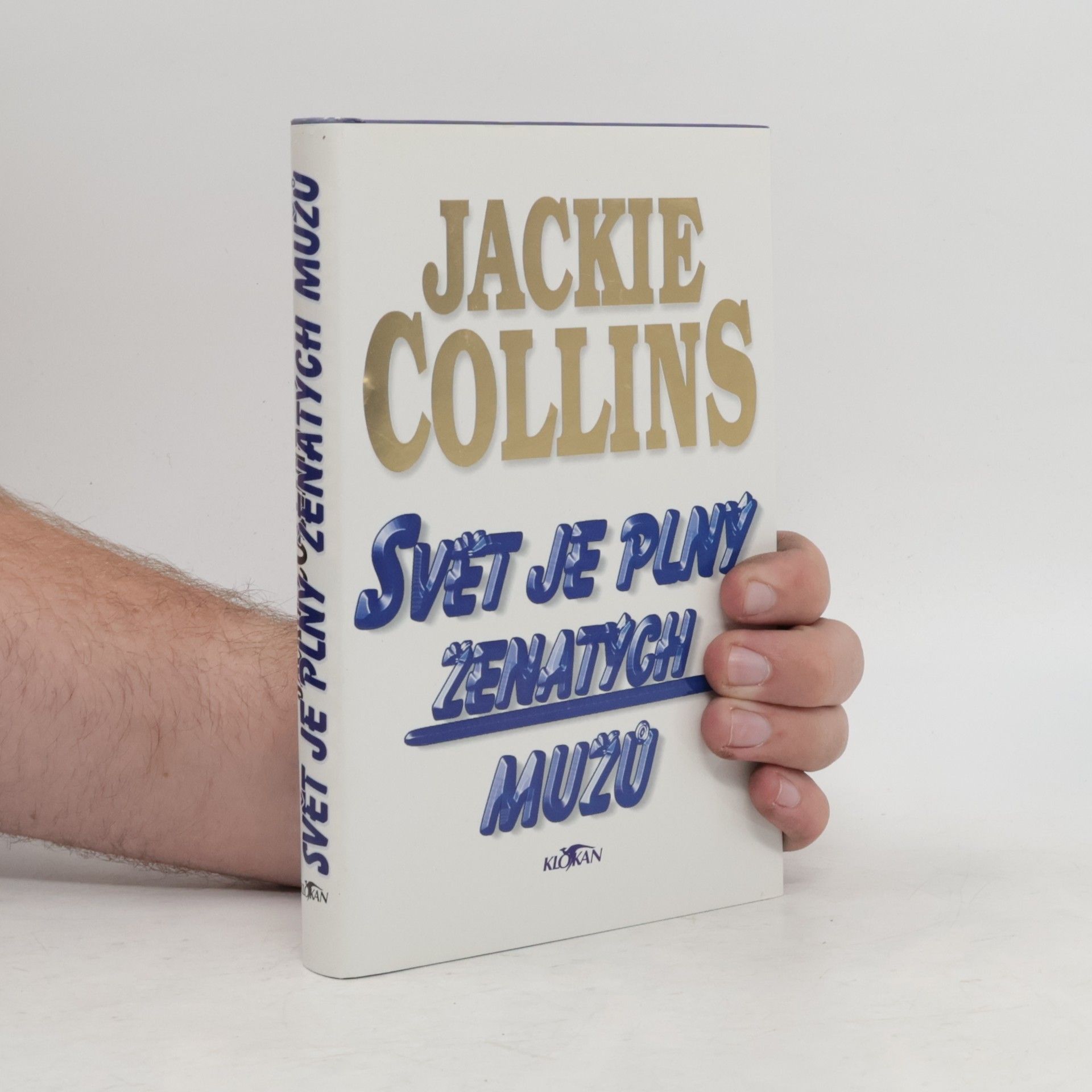 Jackie Collins Svět je plný ženatých mužů