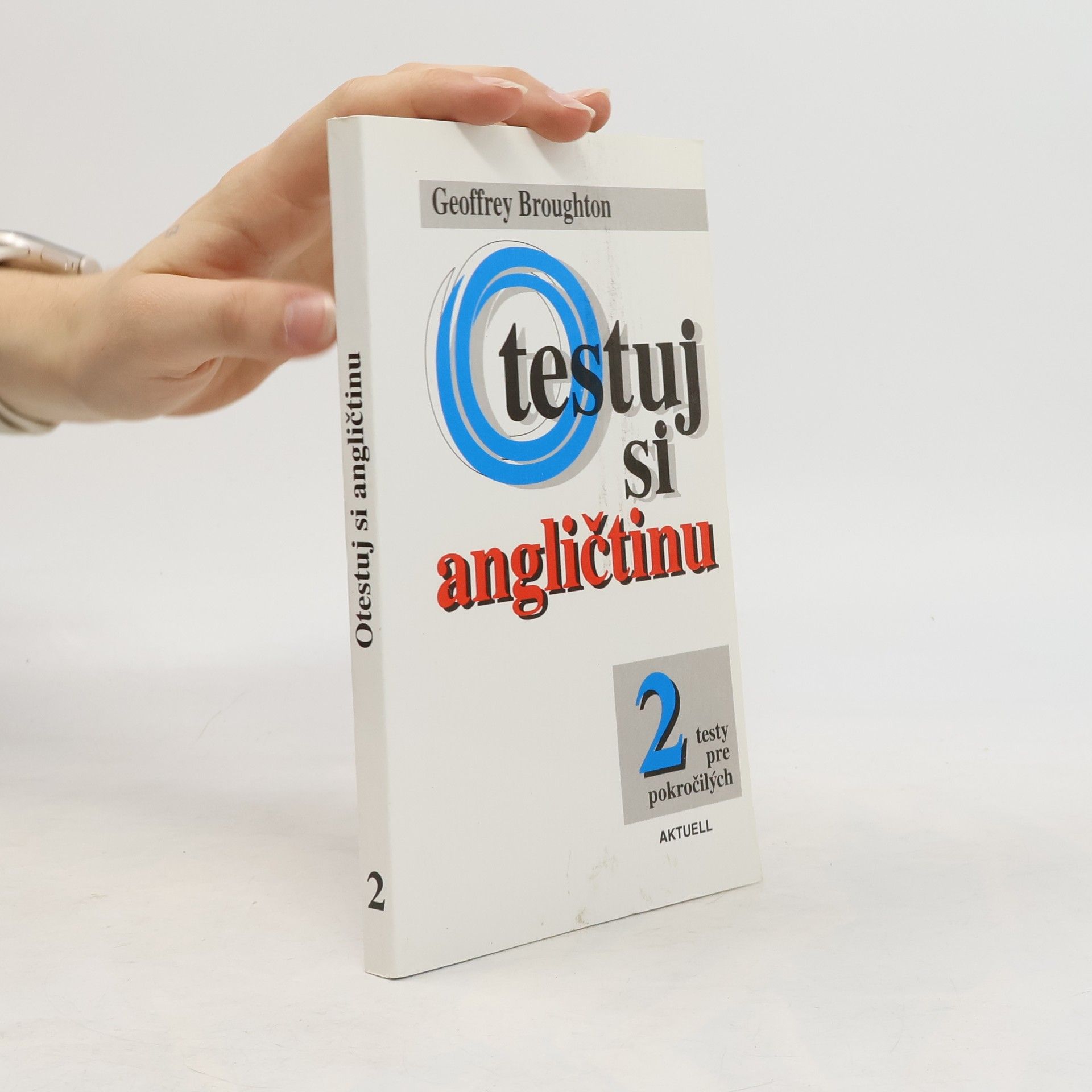 Geoffrey Broughton Otestuj si angličtinu 2 - Testy pre pokročilých