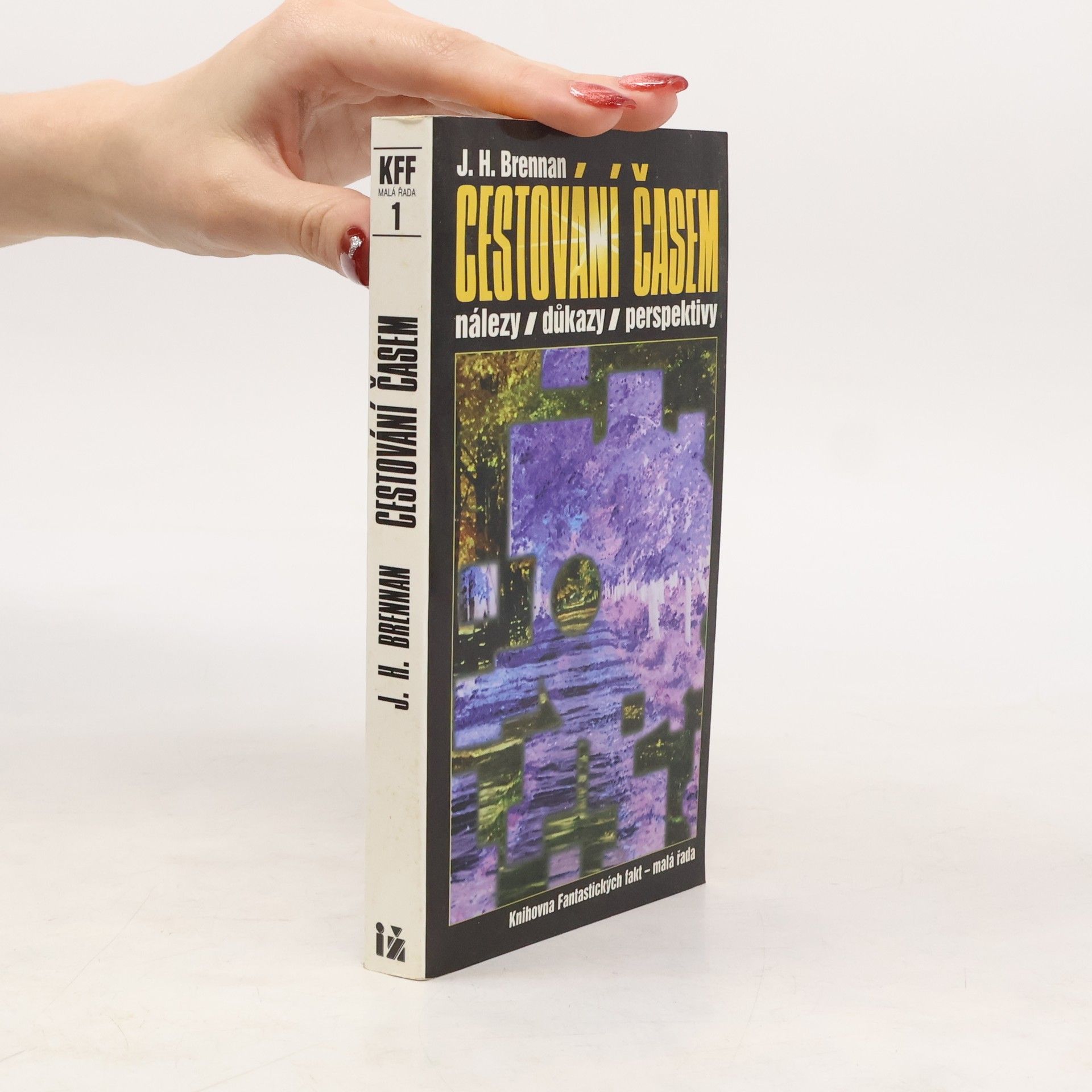 James Herbert Brennan Cestování časem. Nálezy, důkazy, perspektivy