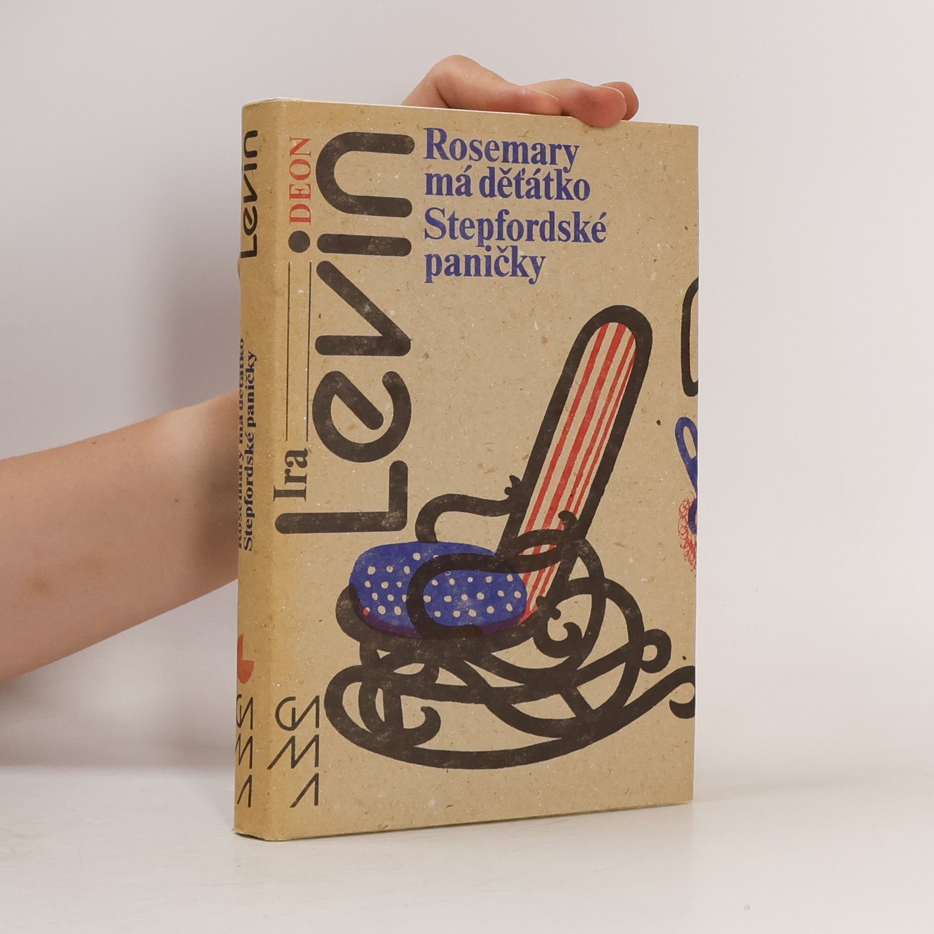 Ira Levin Rosemary má děťátko. Stepfordské paničky