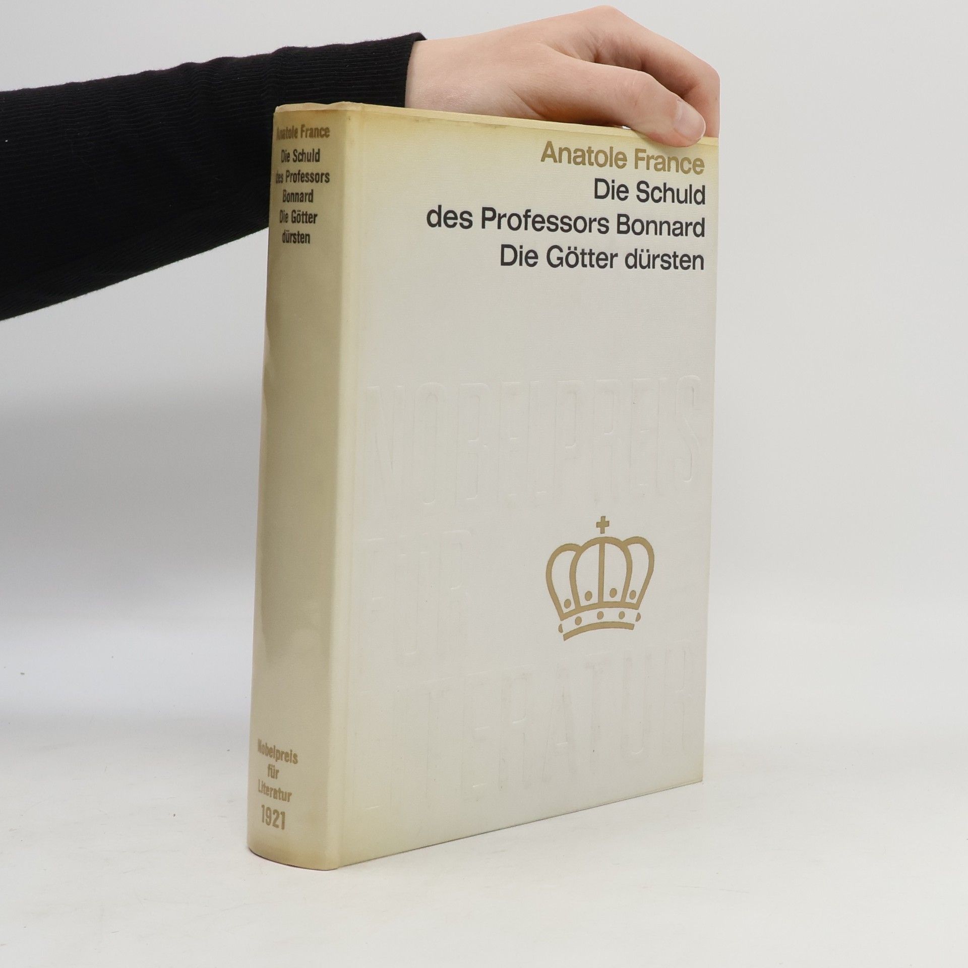 Anatole France Die Schuld des Professors Bonnard. Die Götter dürsten