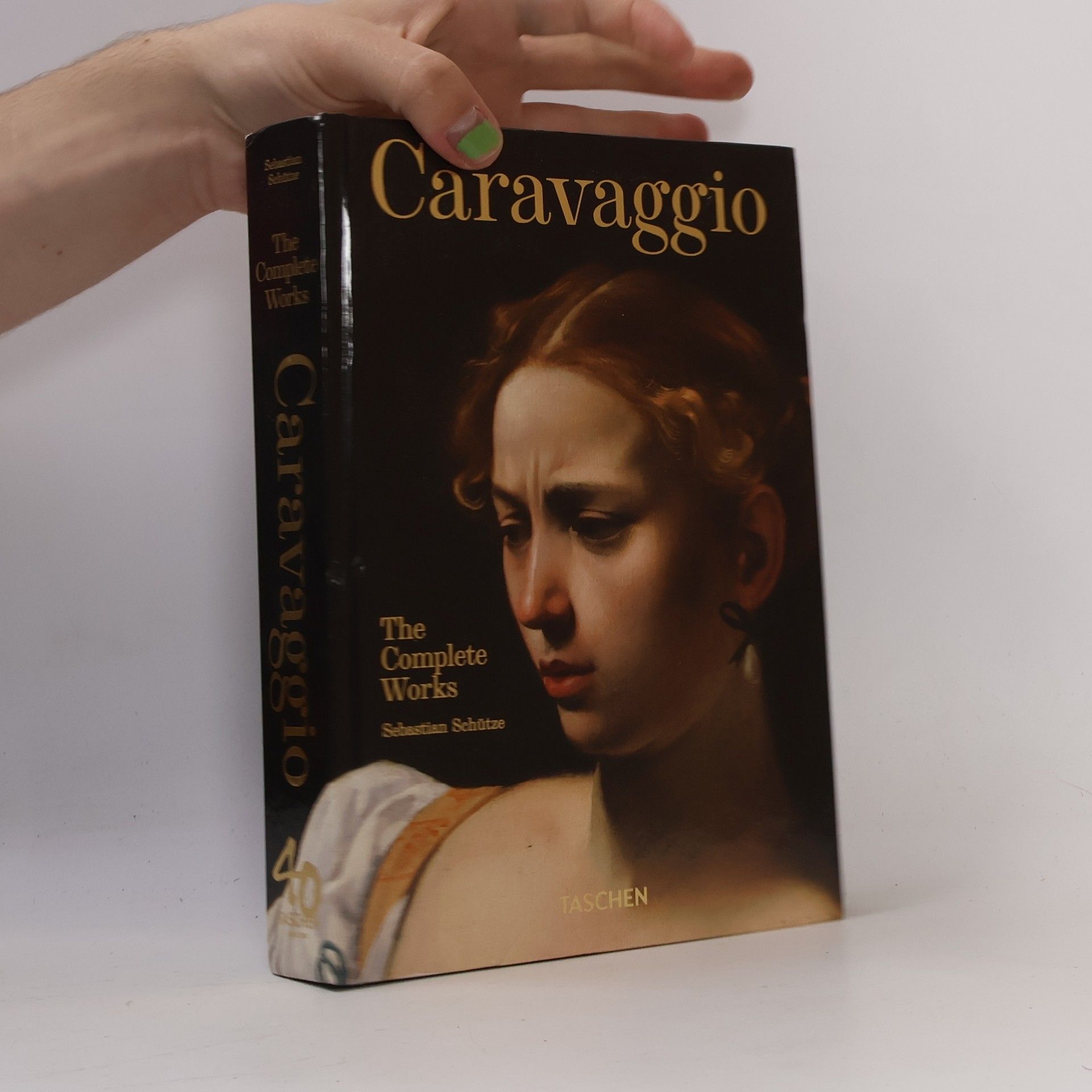 Sebastian Schütze Caravaggio. The Complete Works. 40th Ed.
