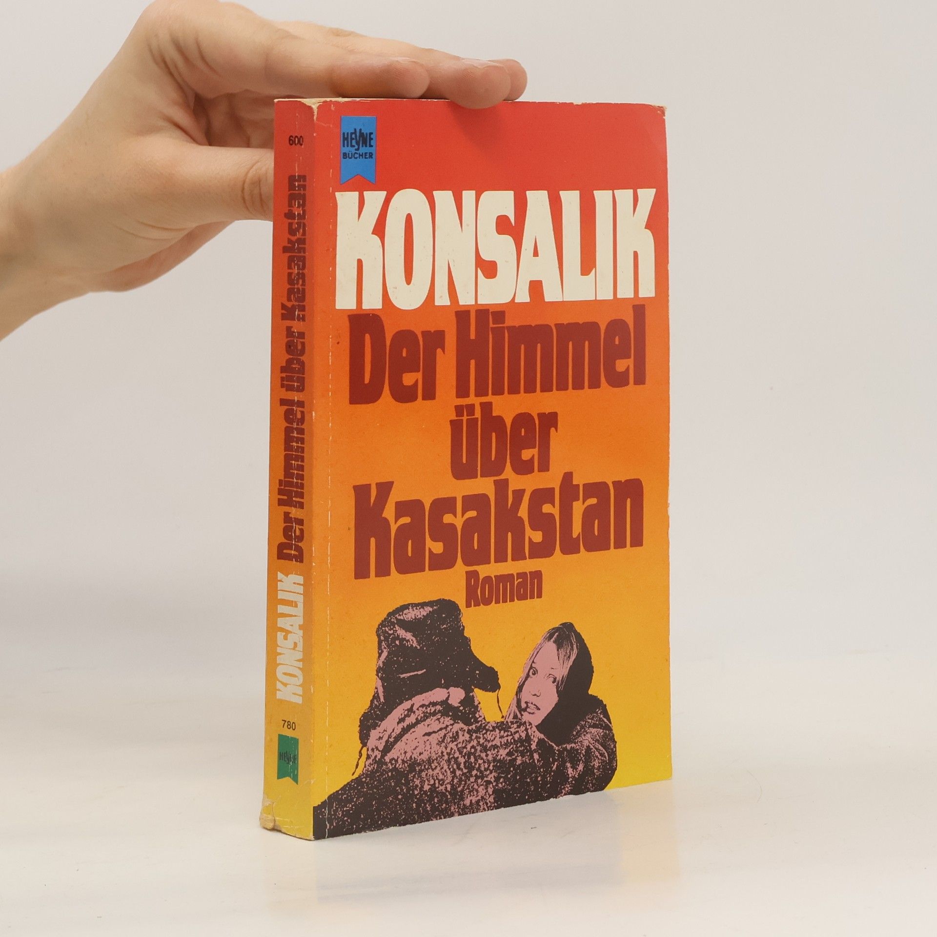 Heinz G. Konsalik Der Himmel Über Kasakstan