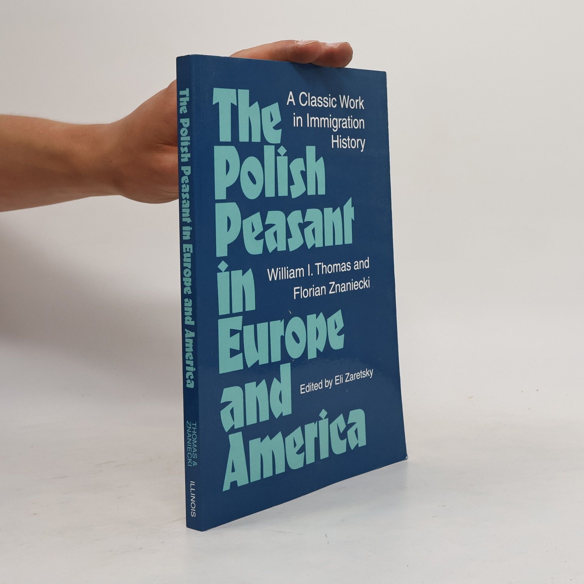 William Isaac Thomas The Polish Peasant in Europe and America