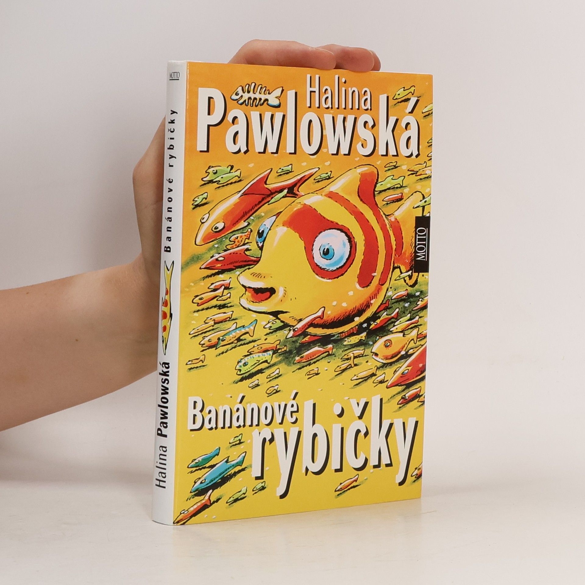 Halina Pawlowská Banánové rybičky